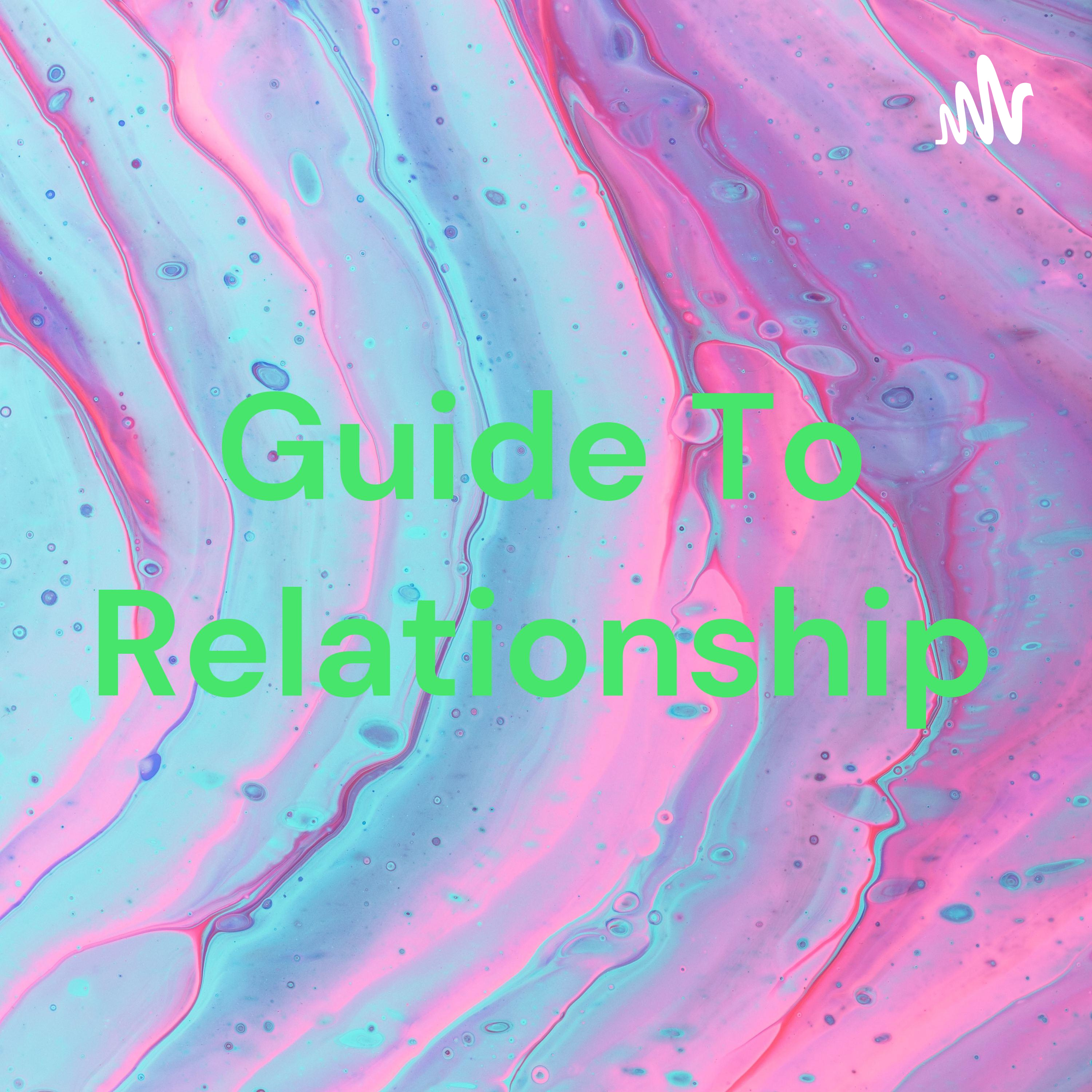Guide To Relationship