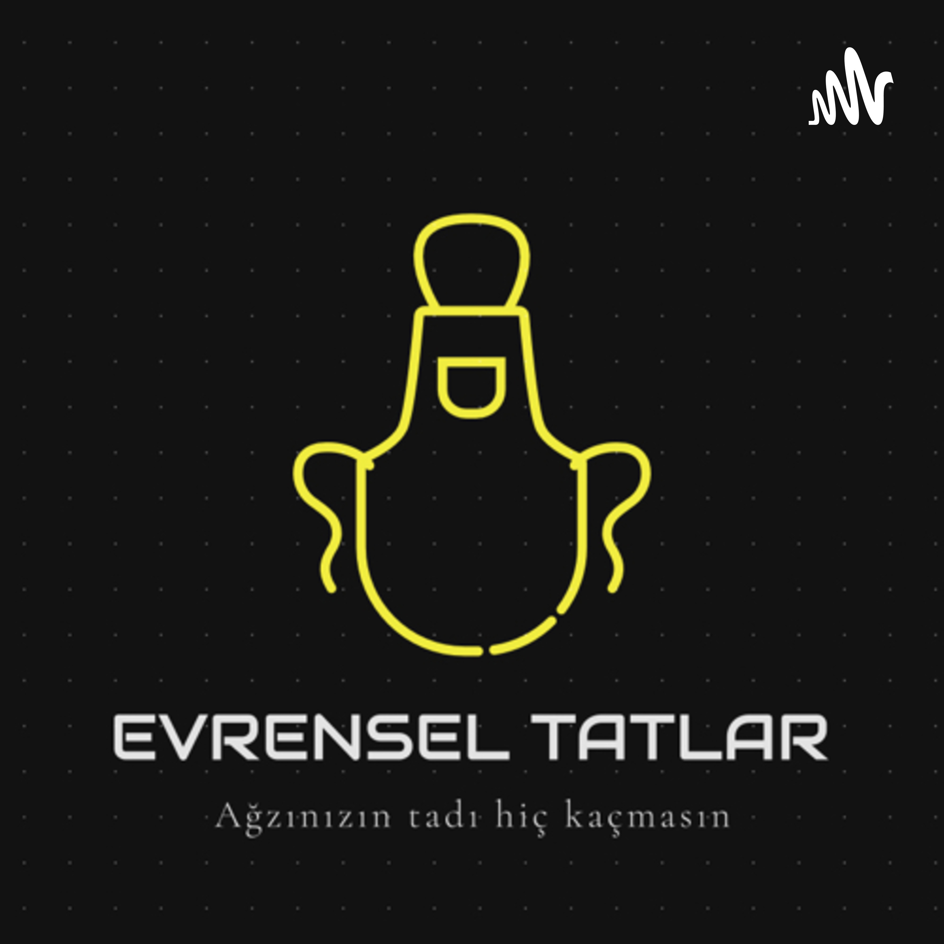 Evrensel Tatlar 🌎 podcast artwork