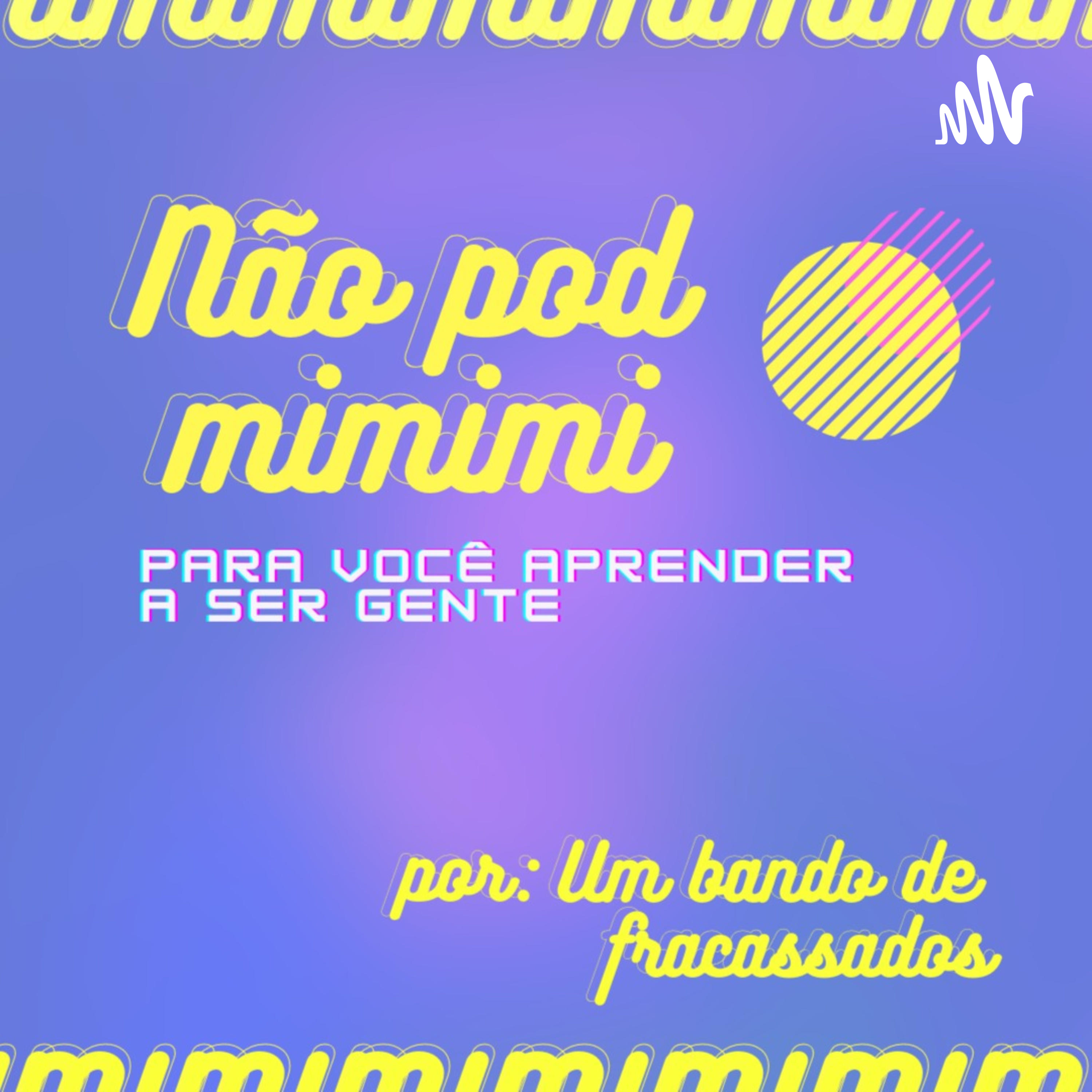 Não Pod Mimimi