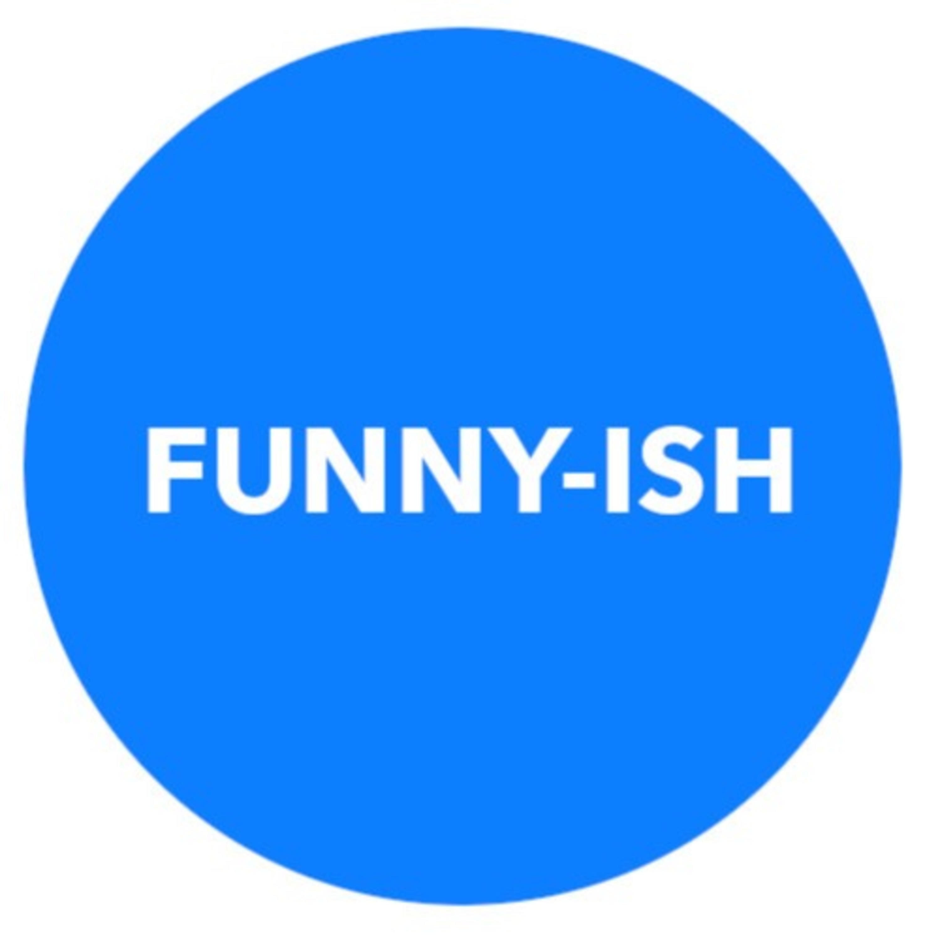 Funny-ish