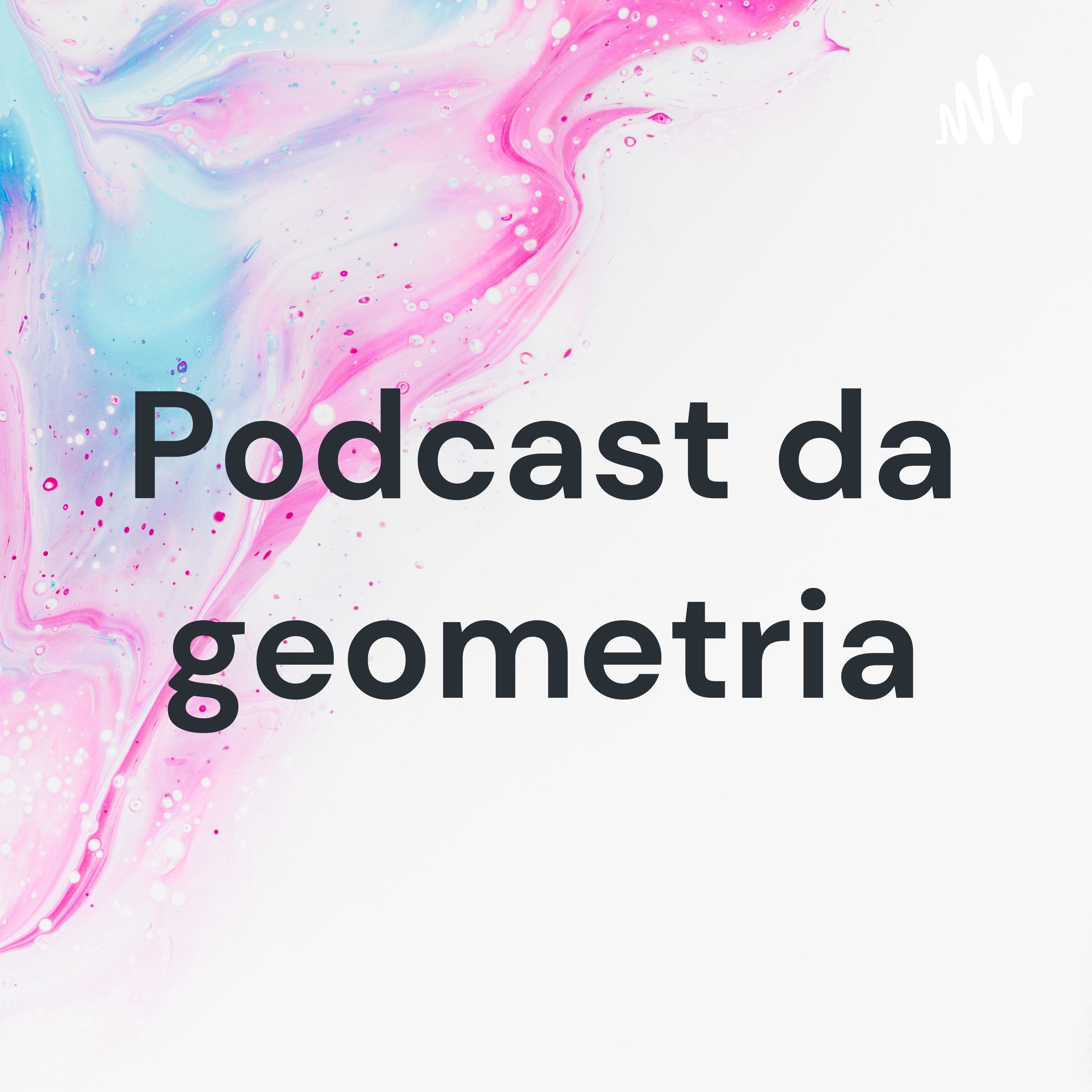 Podcast da geometria