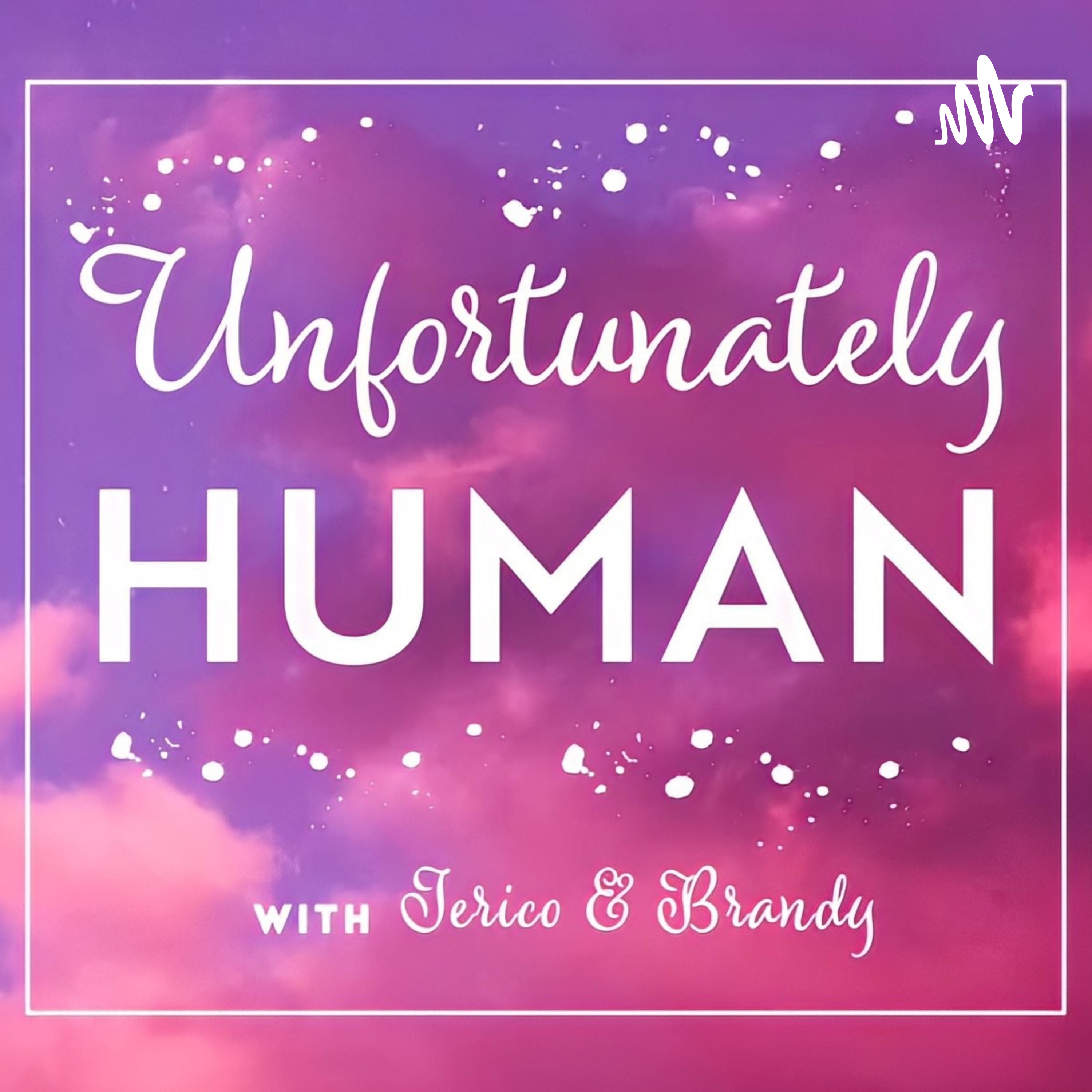 Unfortunately Human podcast artwork