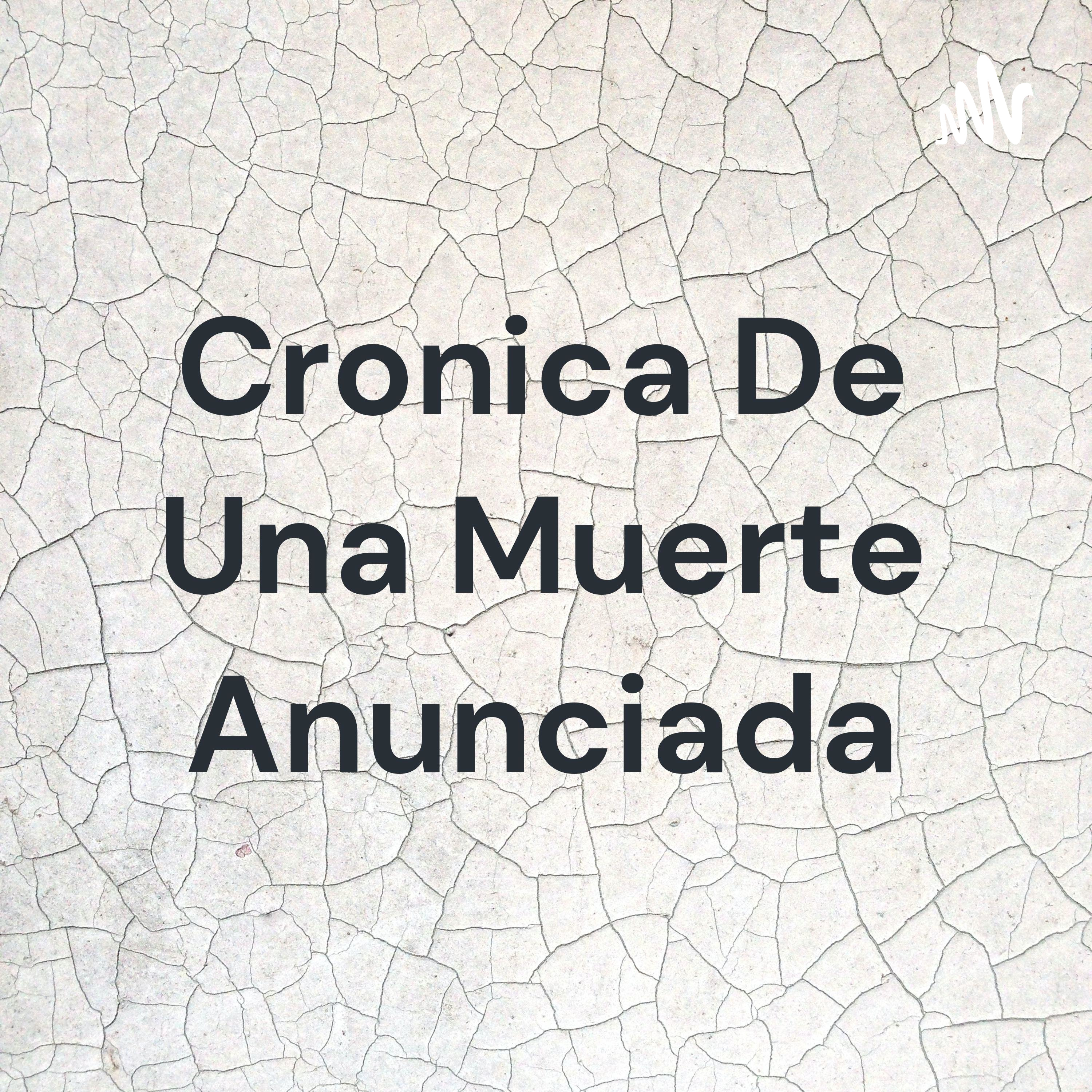 Cronica De Una Muerte Anunciada