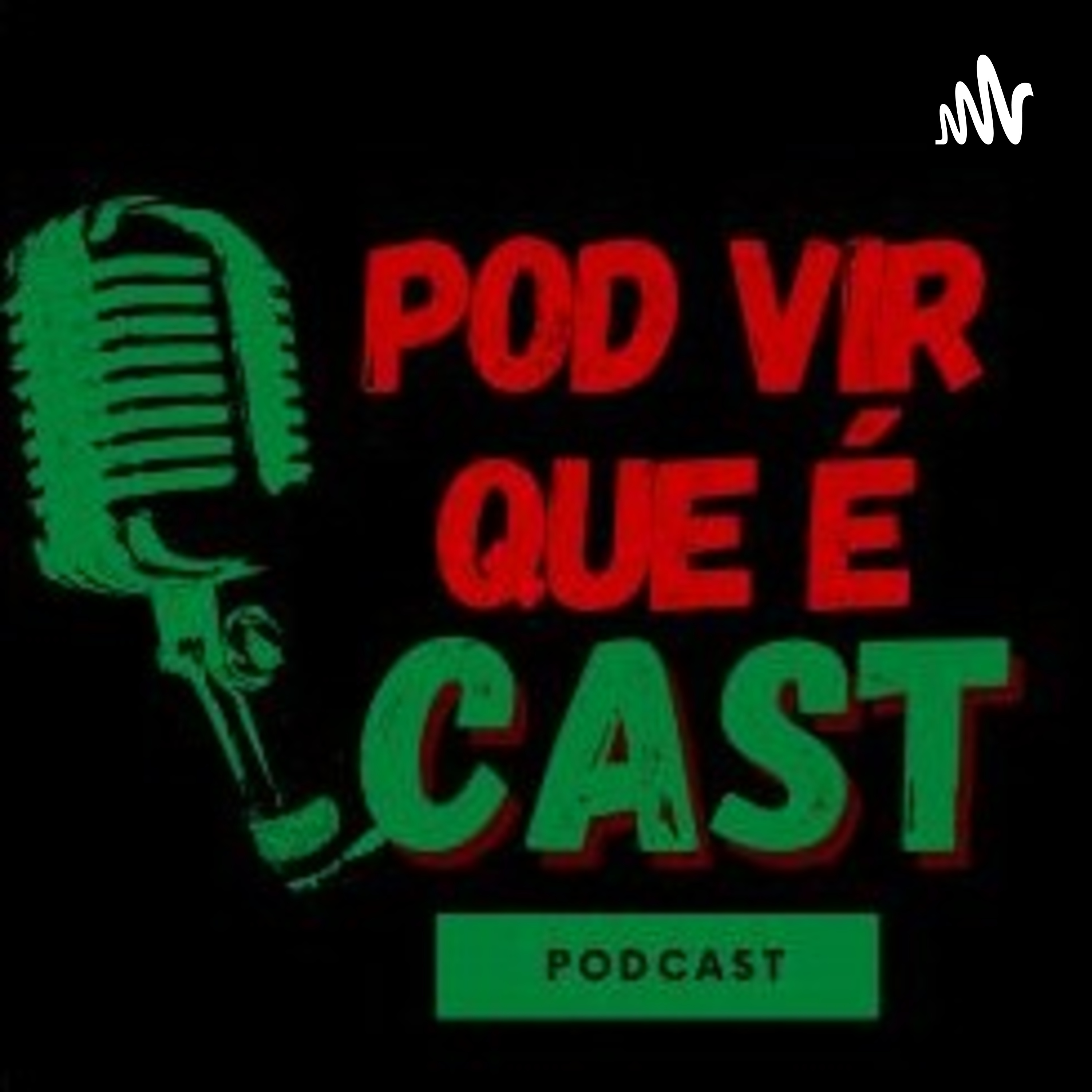 Pod Vir Que É Cast