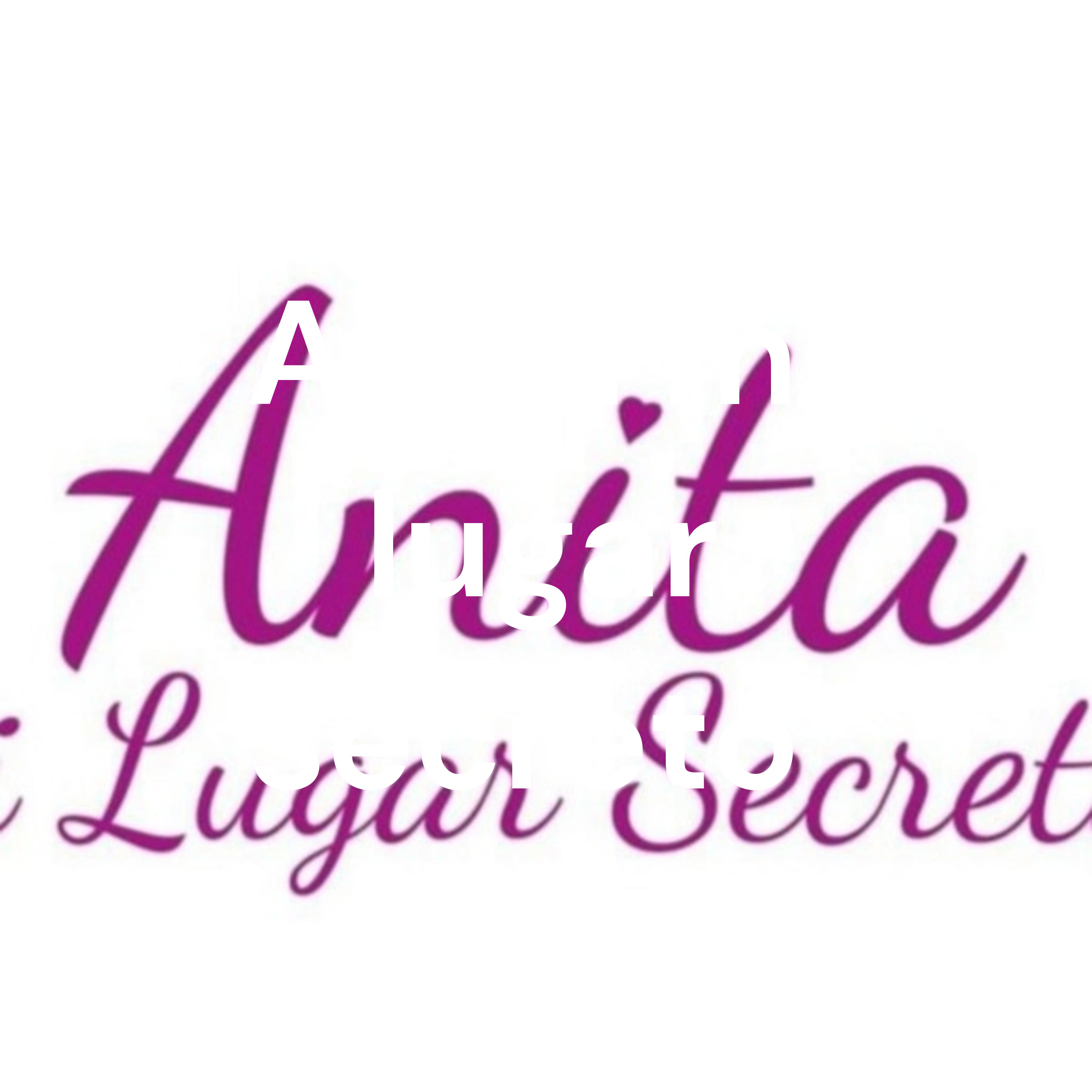 Anita mi lugar secreto Anita mi lugar secreto