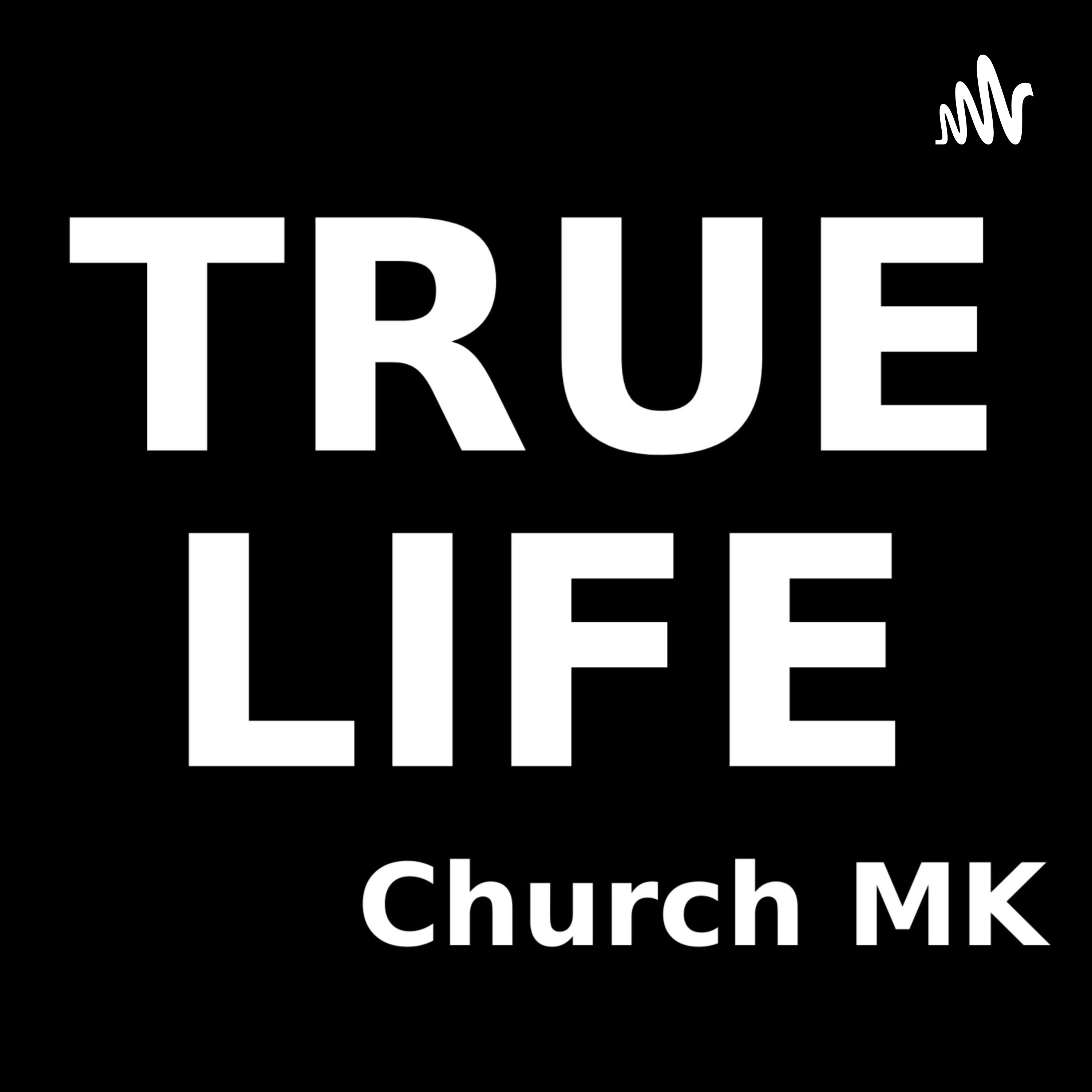True Life Church MK
