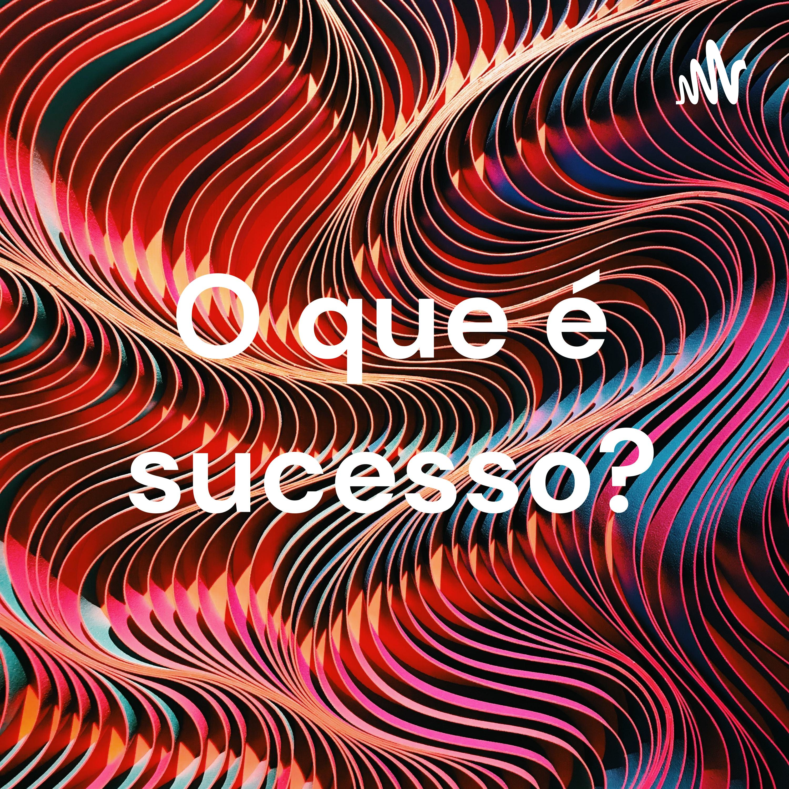 O que é sucesso?