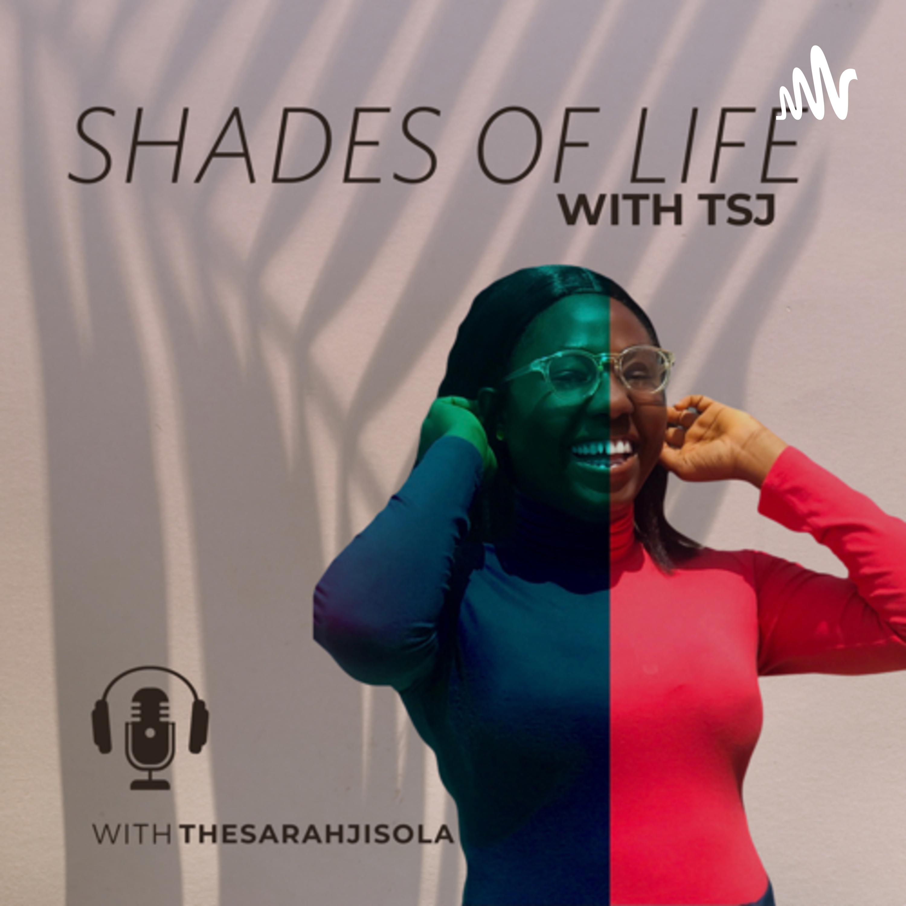 Shades of Life with TSJ podcast artwork