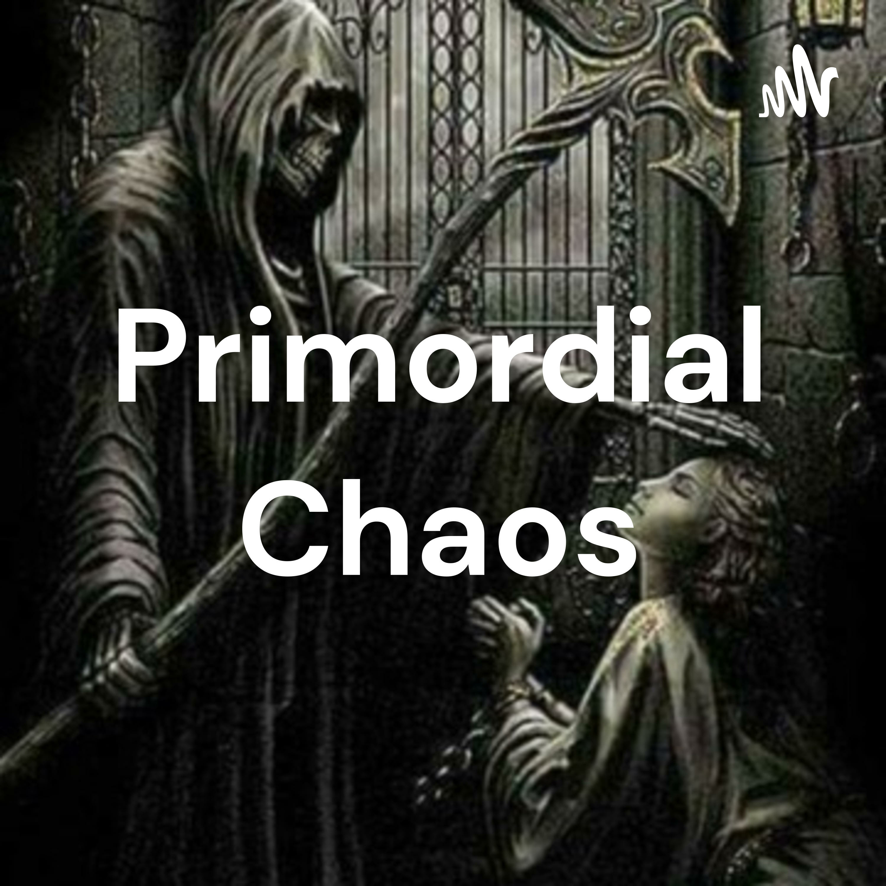 Primordial Chaos podcast artwork