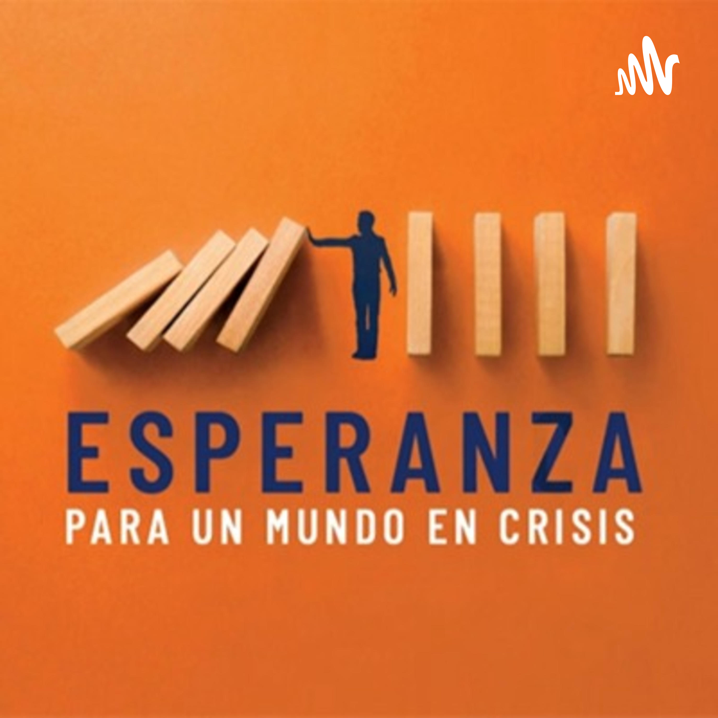 Esperanza para um Mundo en Crisis