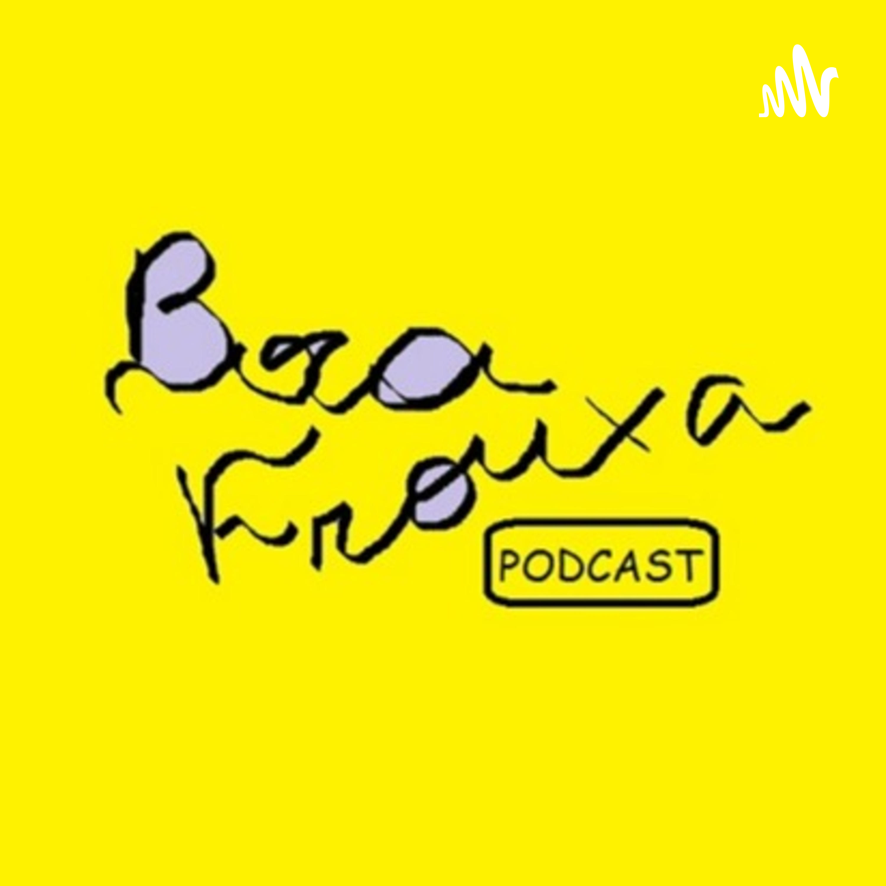 Boca Frouxa Podcast