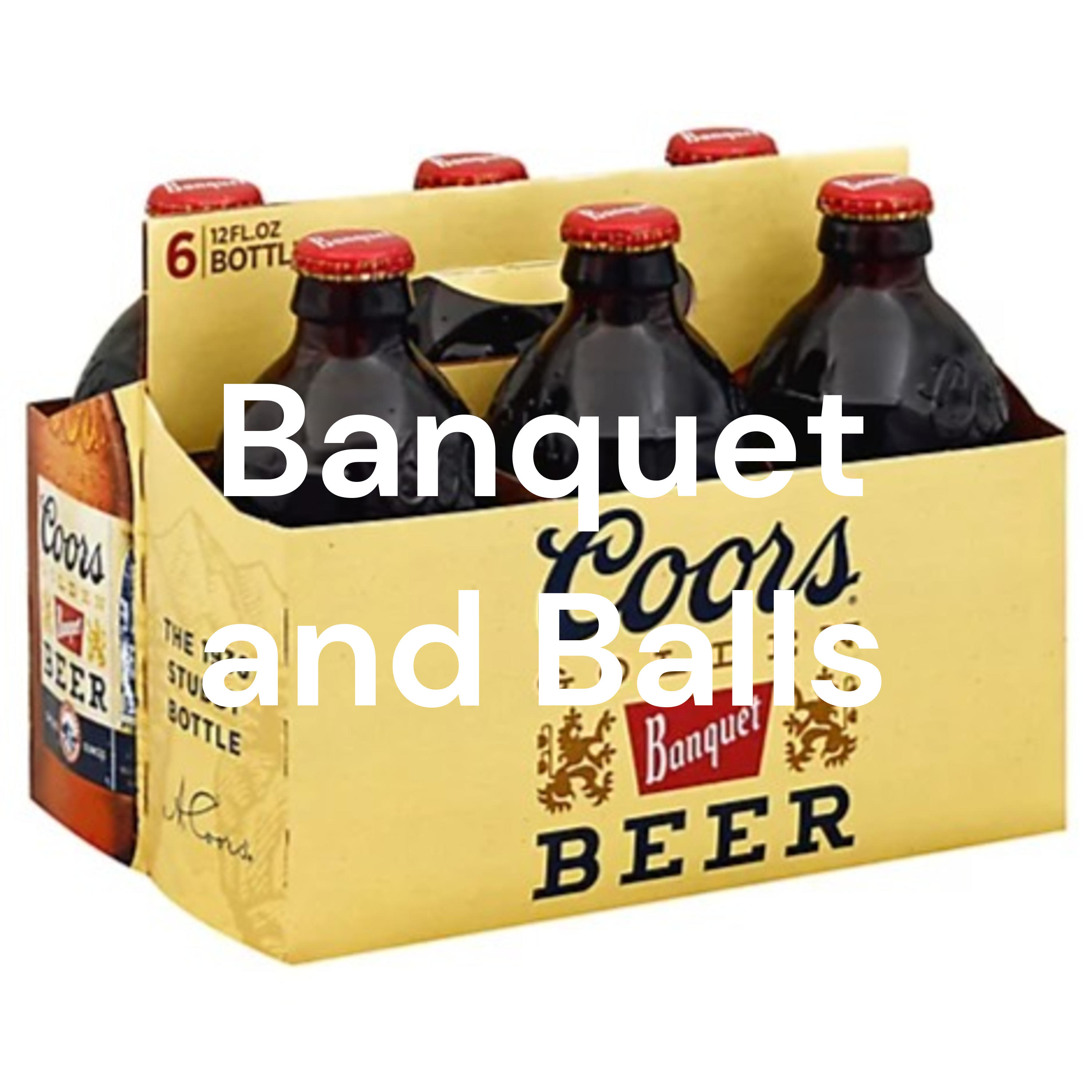 Banquet and Balls