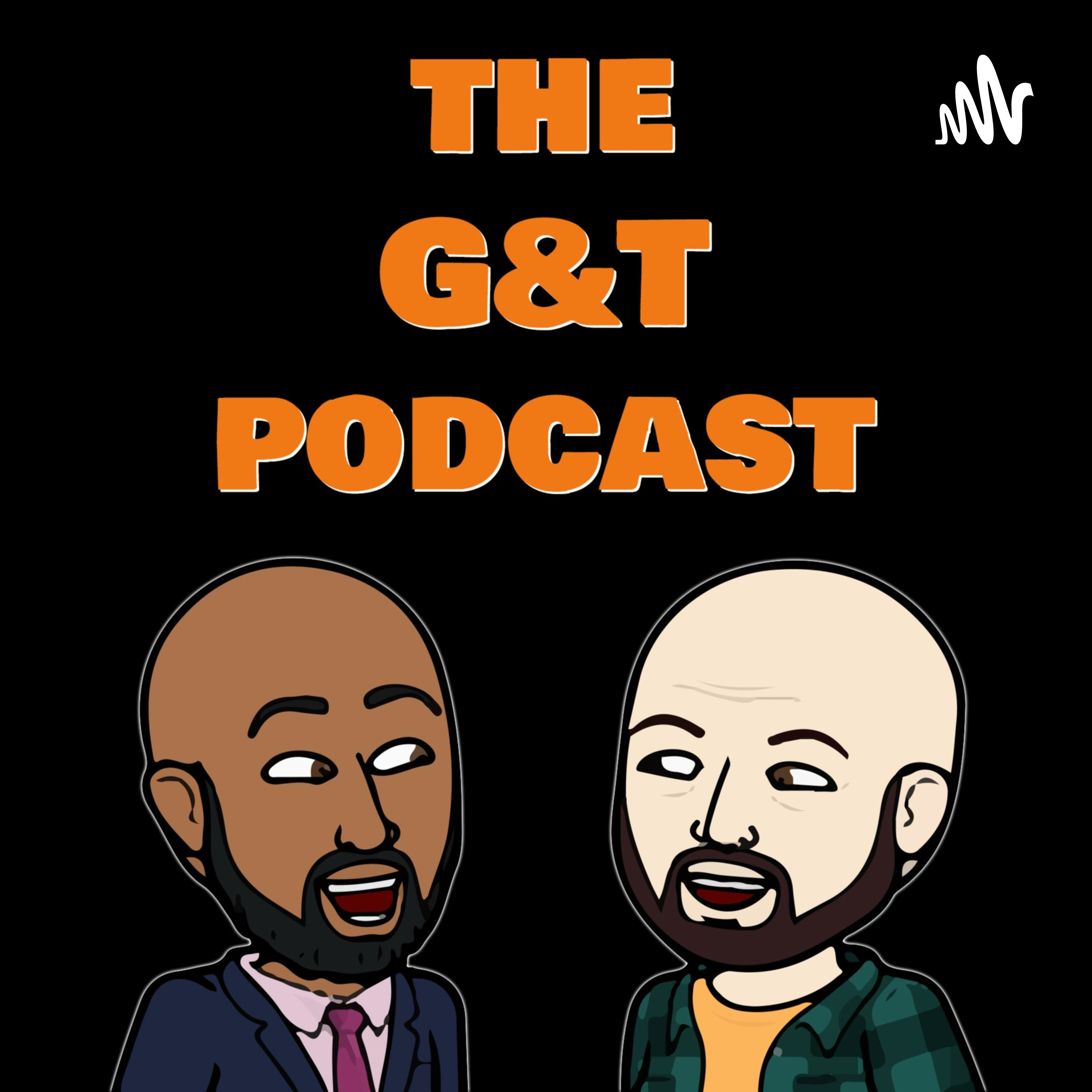 The G&T Podcast podcast artwork