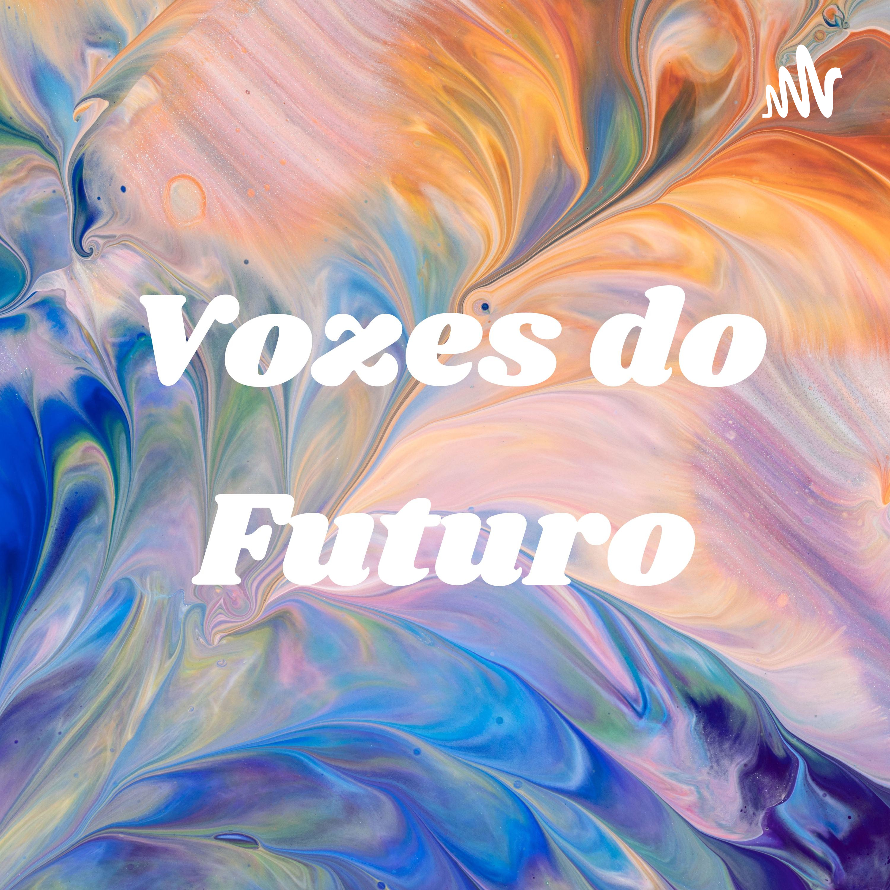 Vozes do Futuro podcast artwork