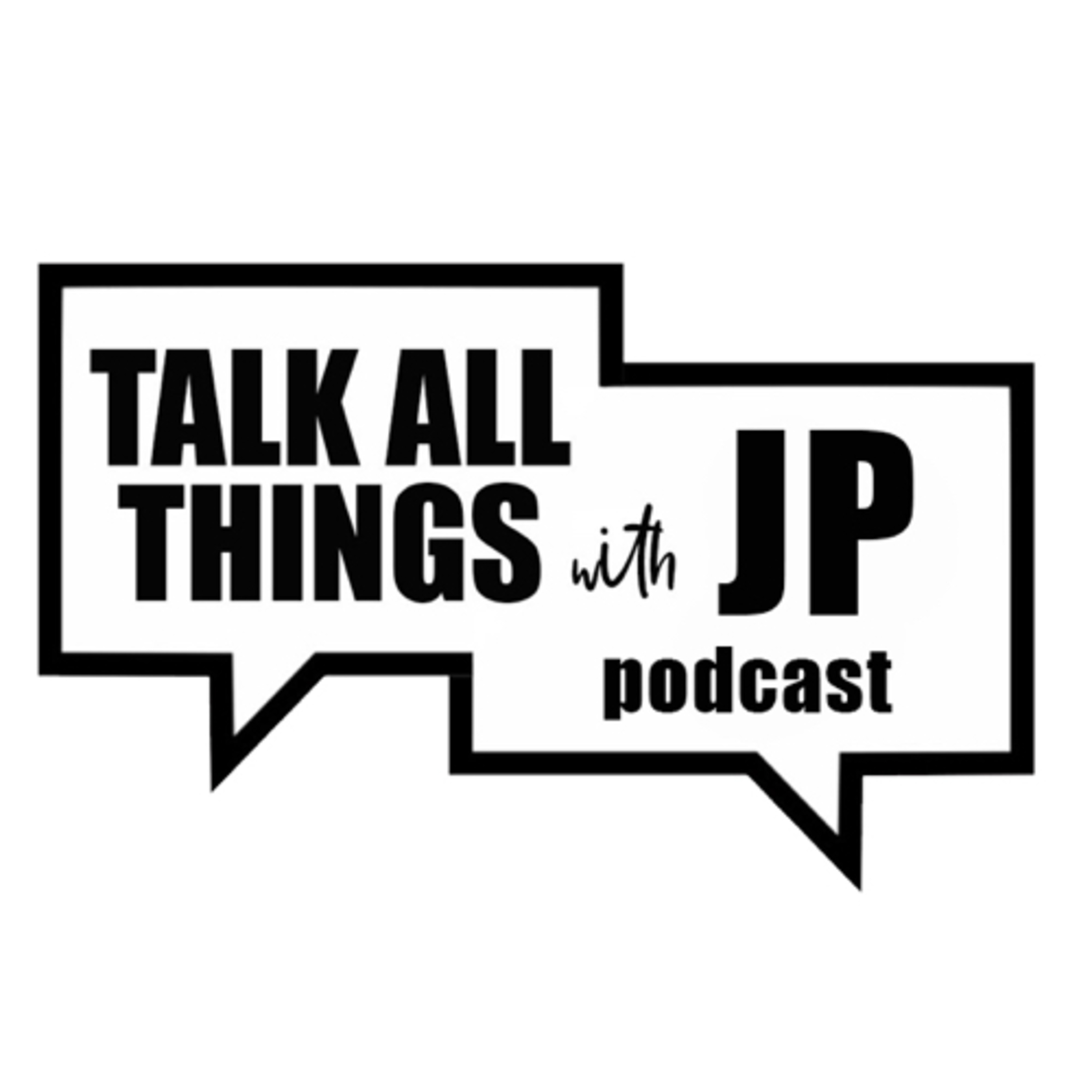 Talk All Things with JP