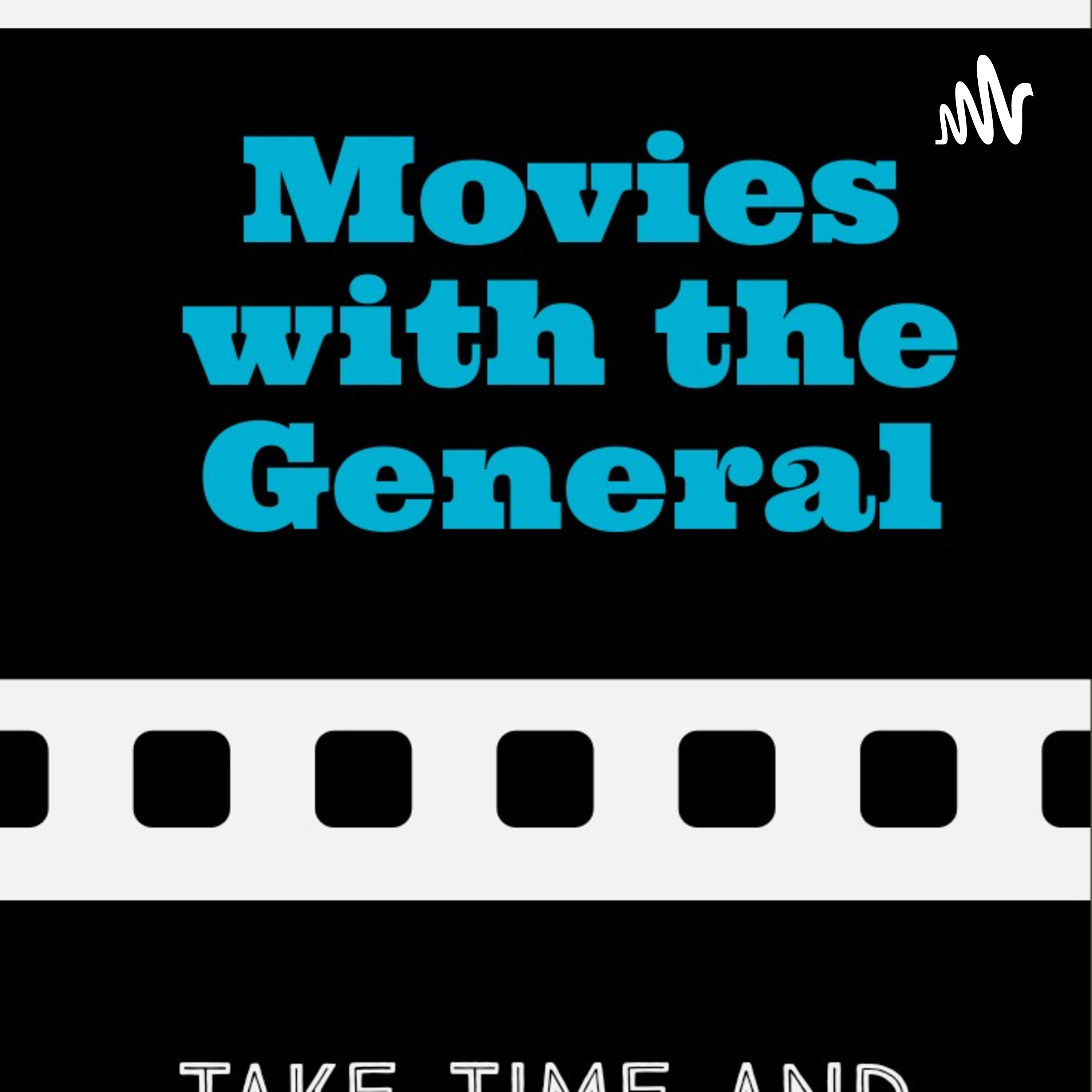 Movies With The General