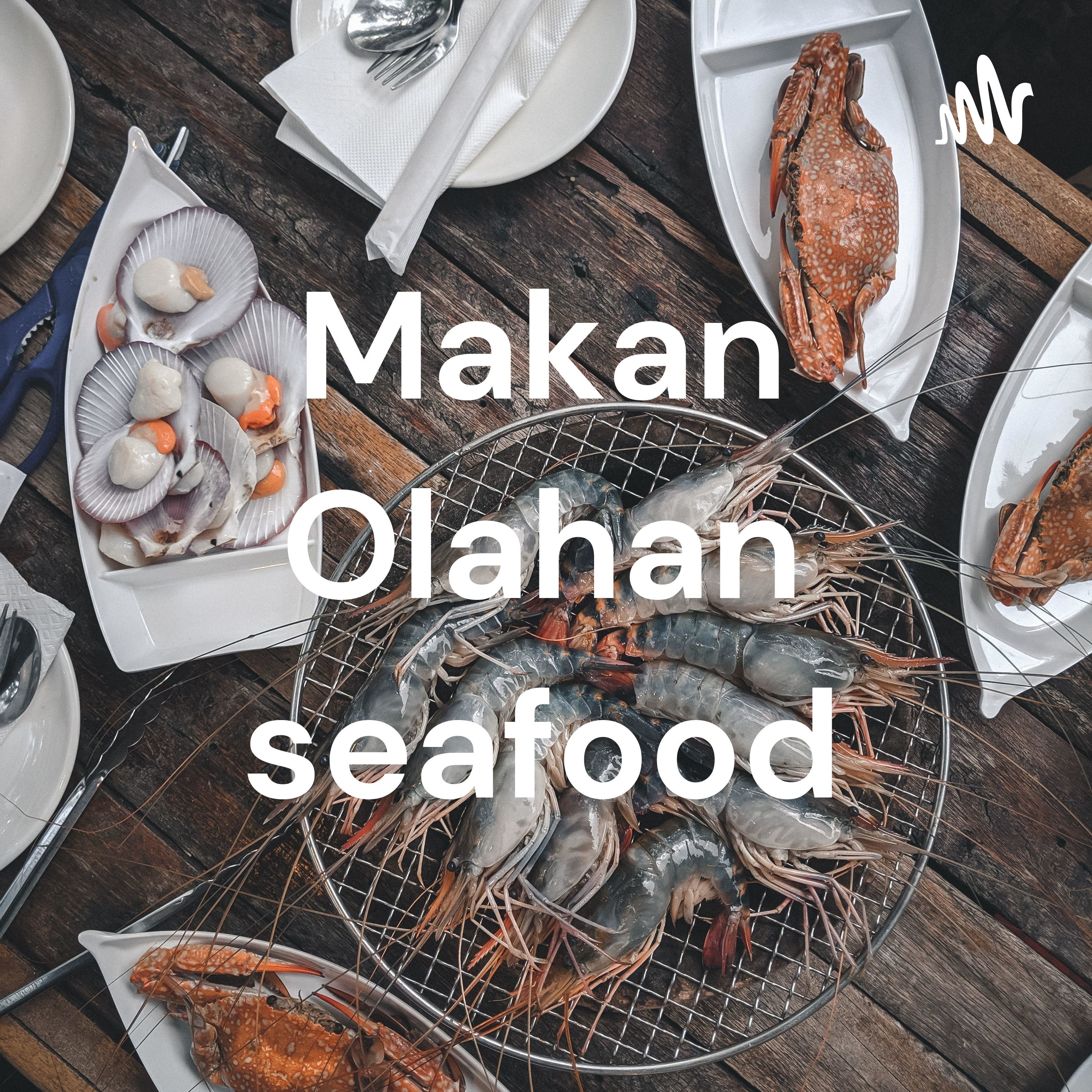 Makan Olahan seafood