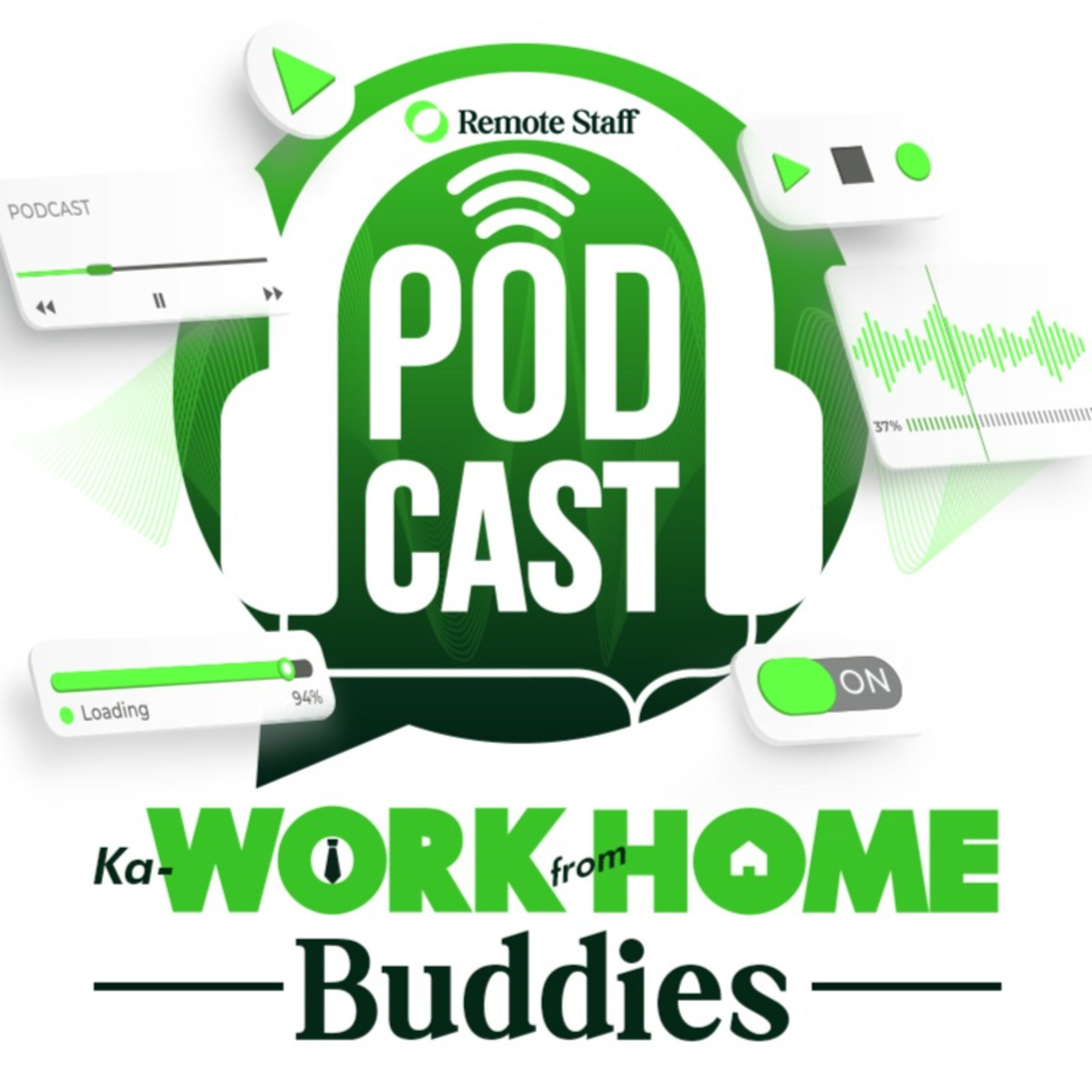 Ka Work From Home Buddies Podcast By Remote Staff