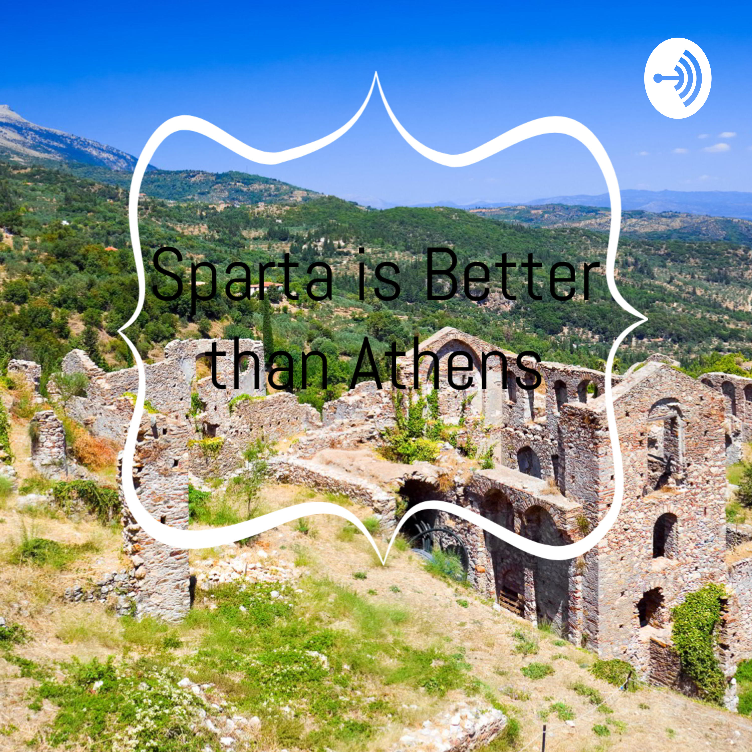 6 Minutes of Debate; Sparta is Better than Athens