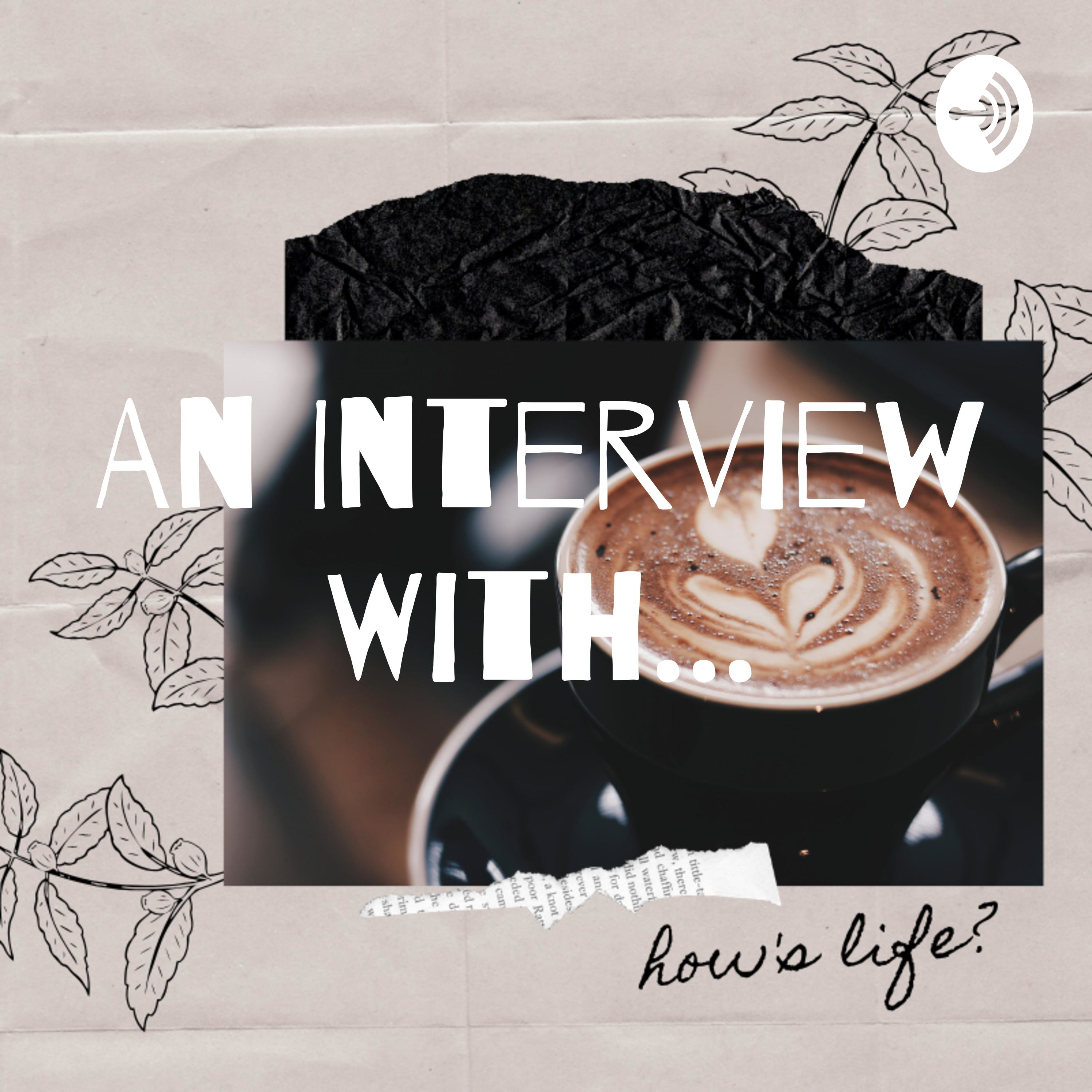 An Interview With...