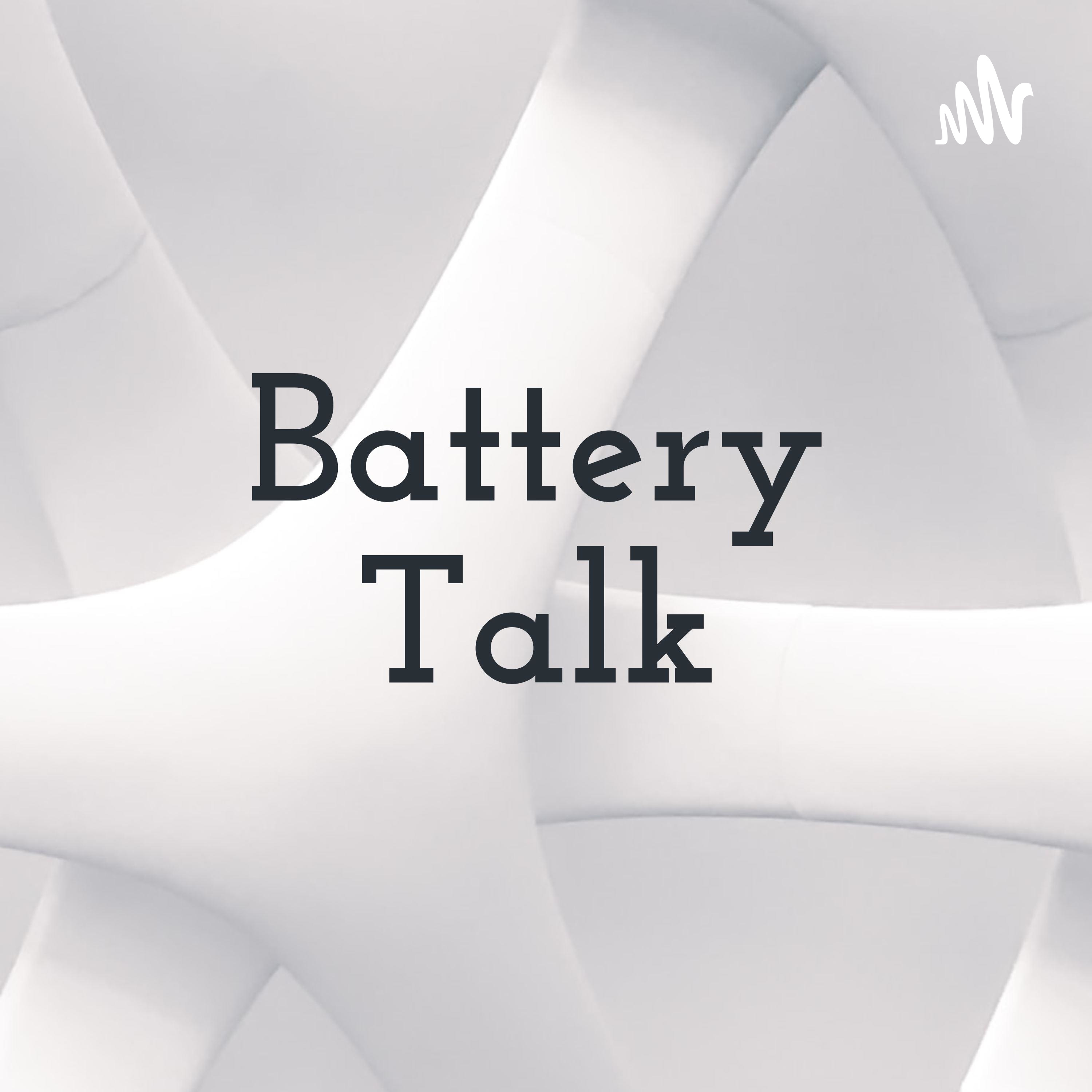 Battery Talk