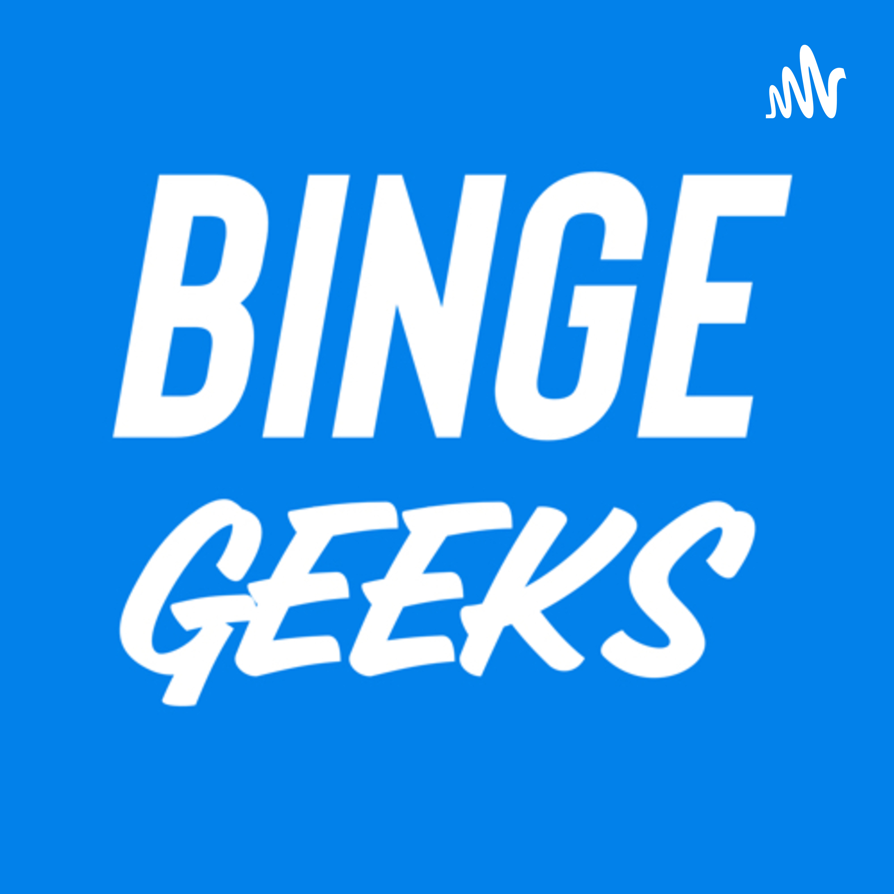 Binge Geeks