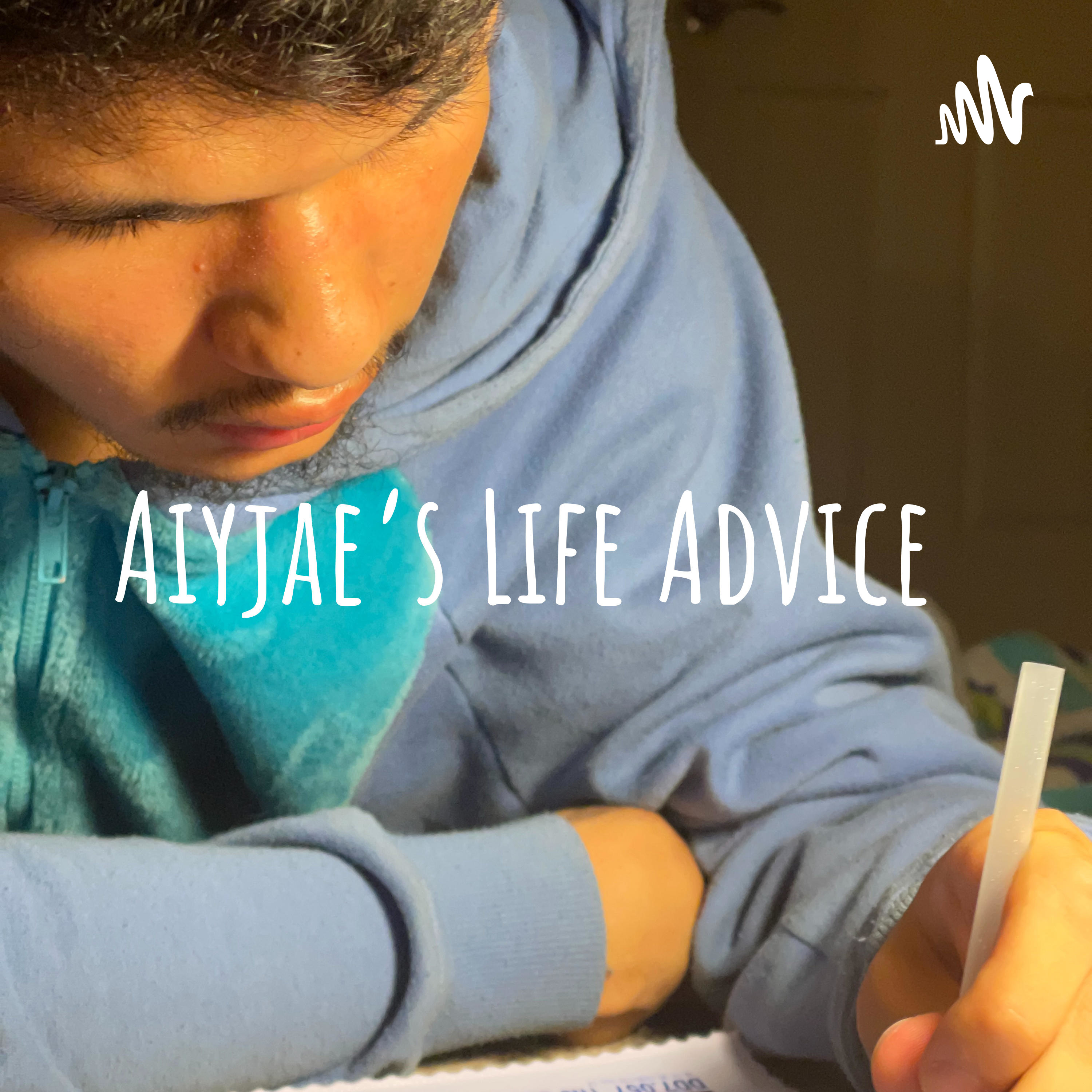 Aiyjae's Life Advice 
