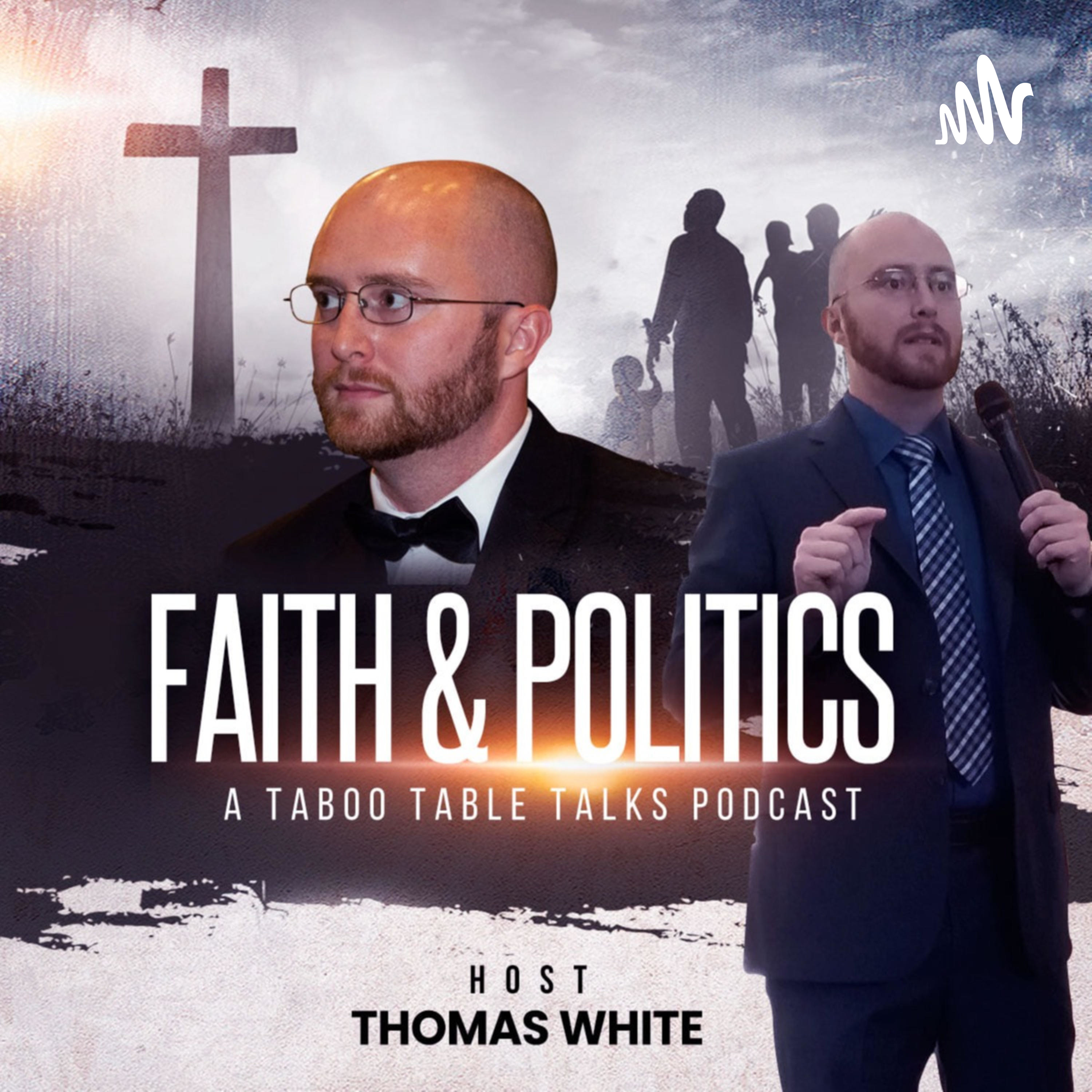 Faith & Politics: A Taboo Table Talks Podcast