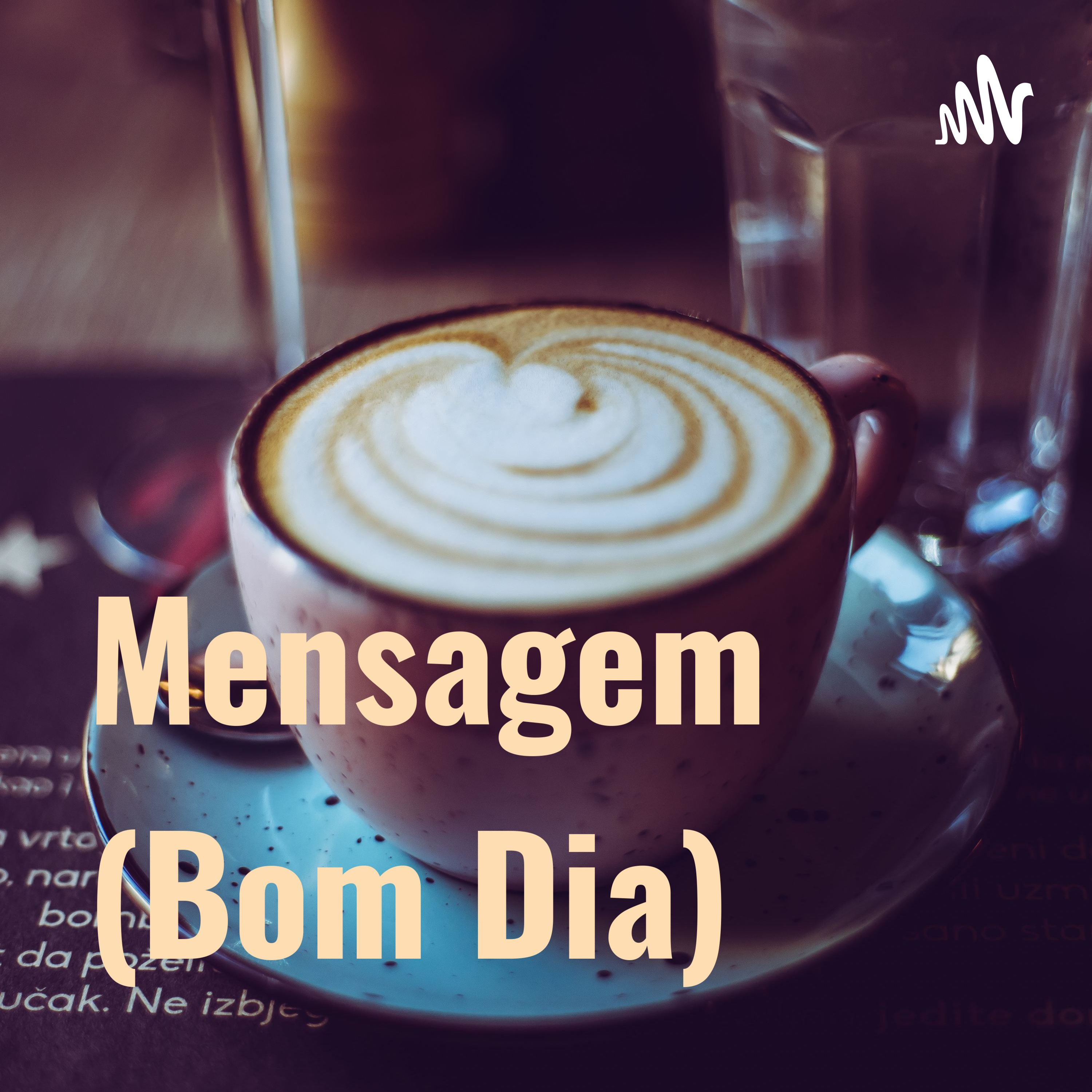 Mensagem (Bom Dia) podcast artwork