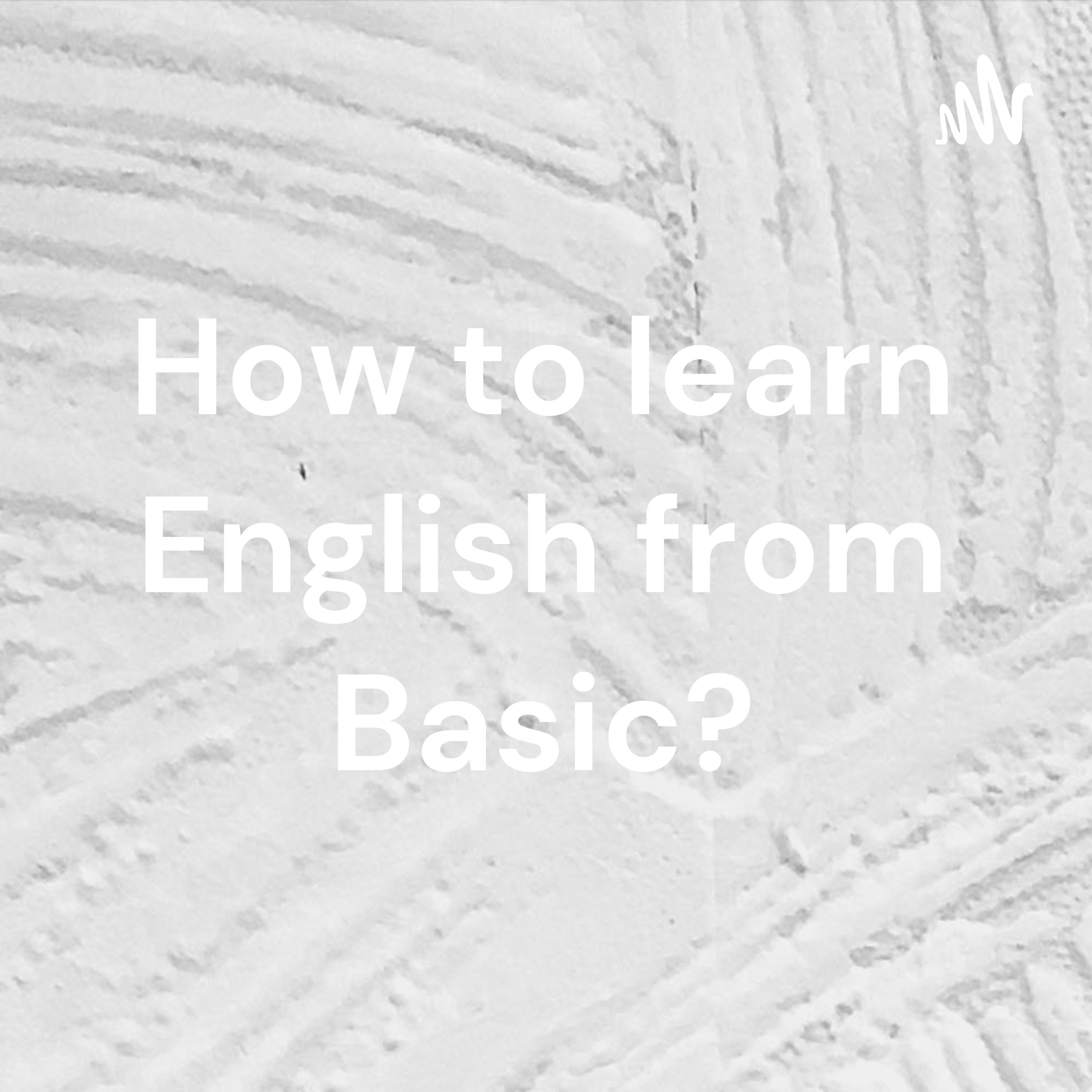 How to learn English from Basic?