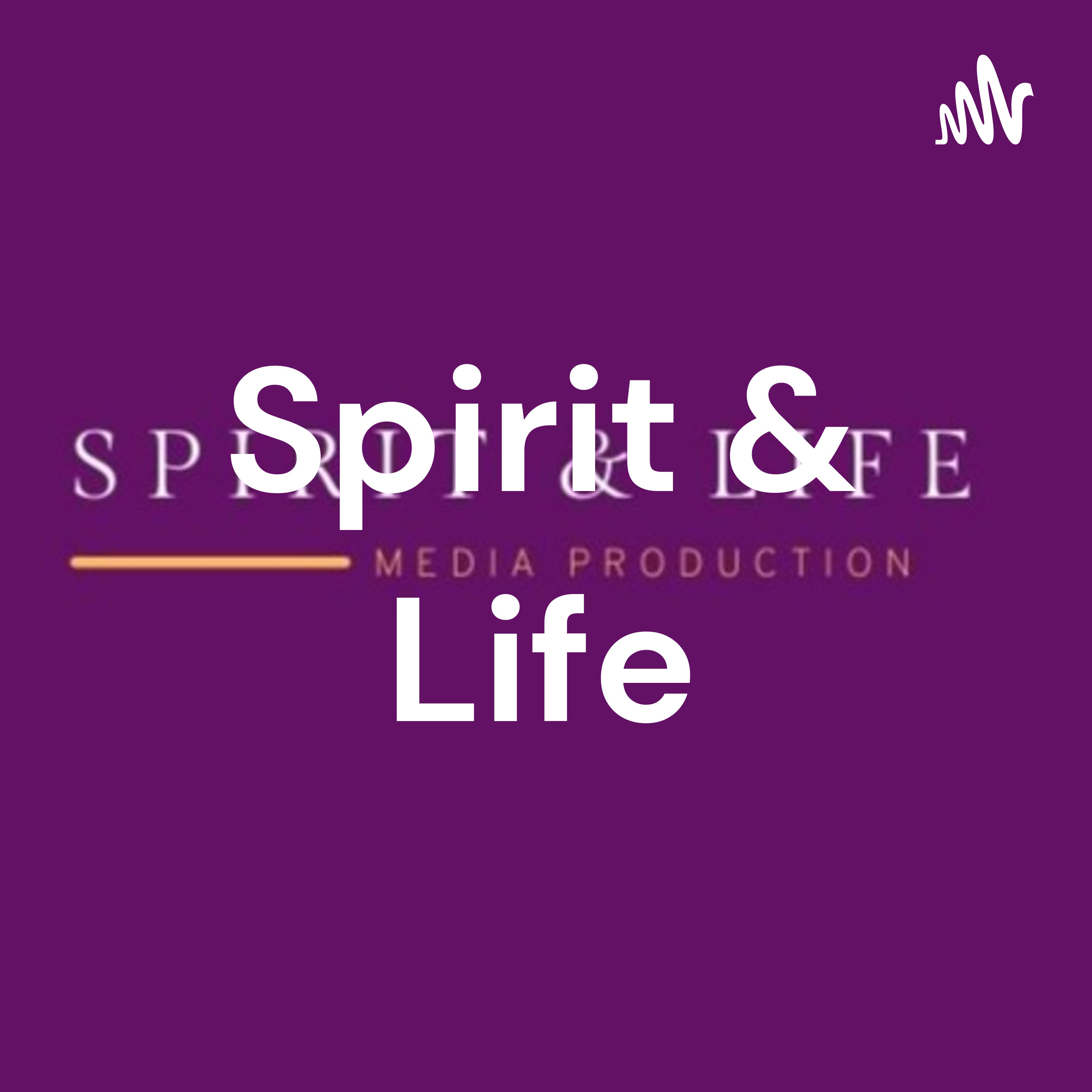 Spirit & Life