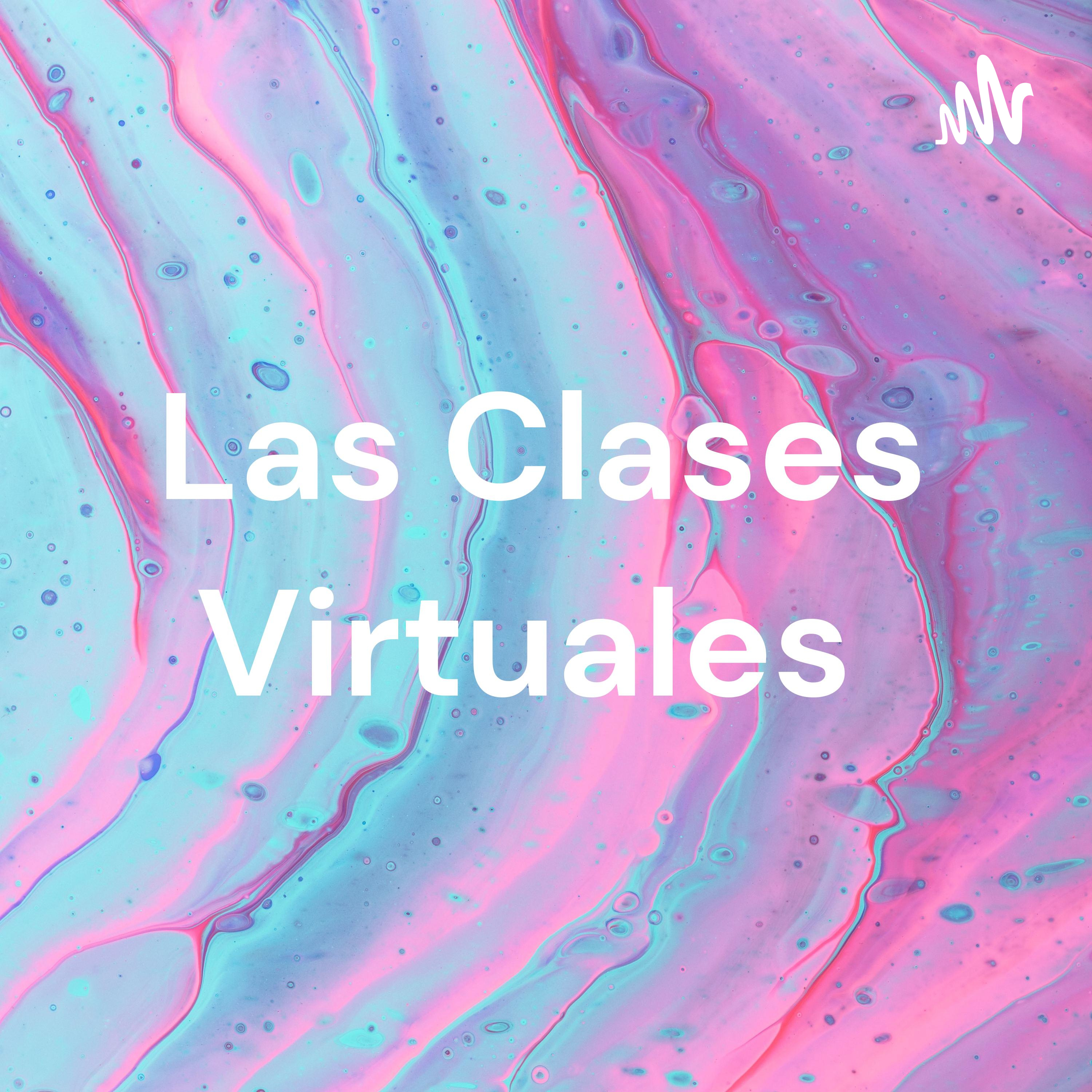 Las Clases Virtuales podcast artwork