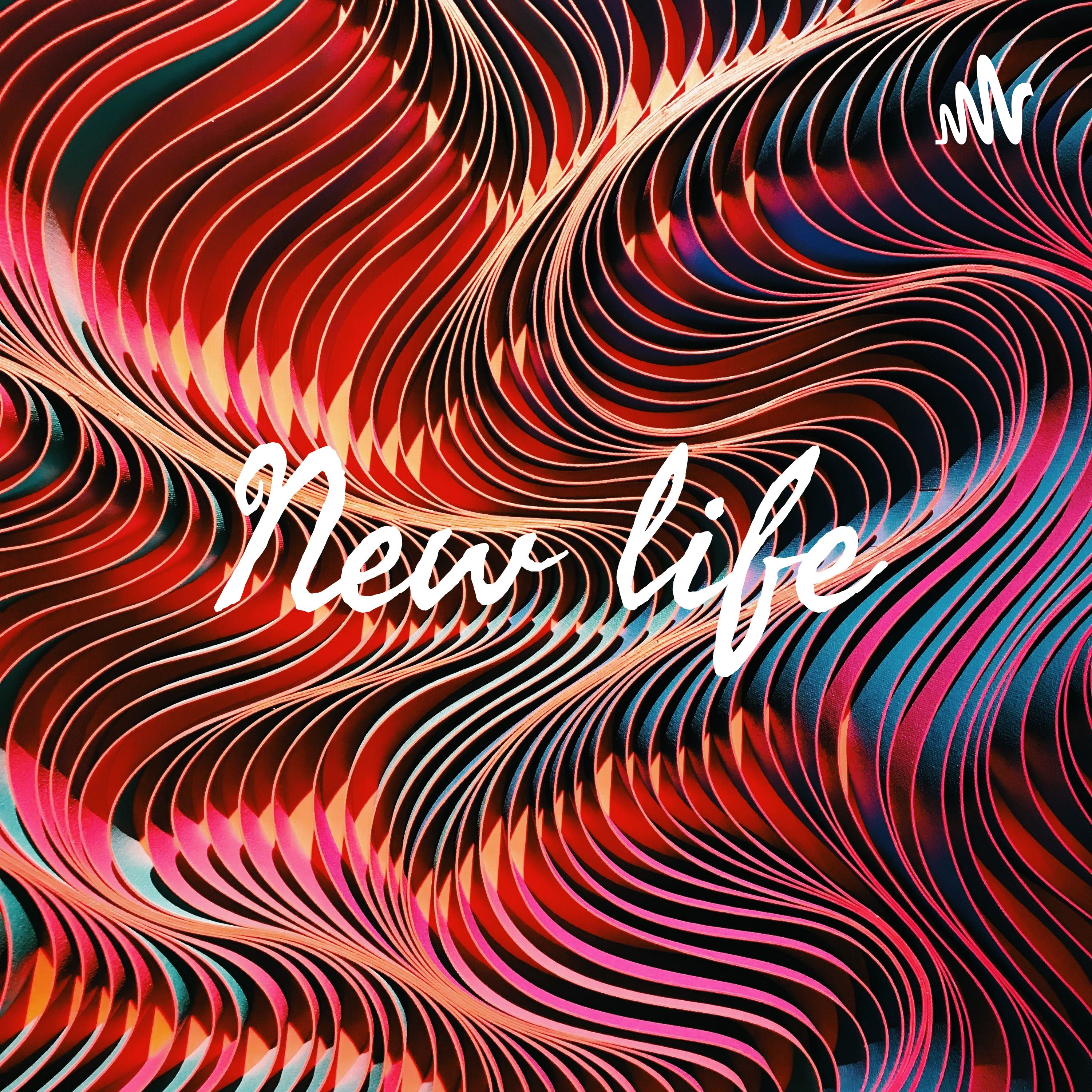 New life