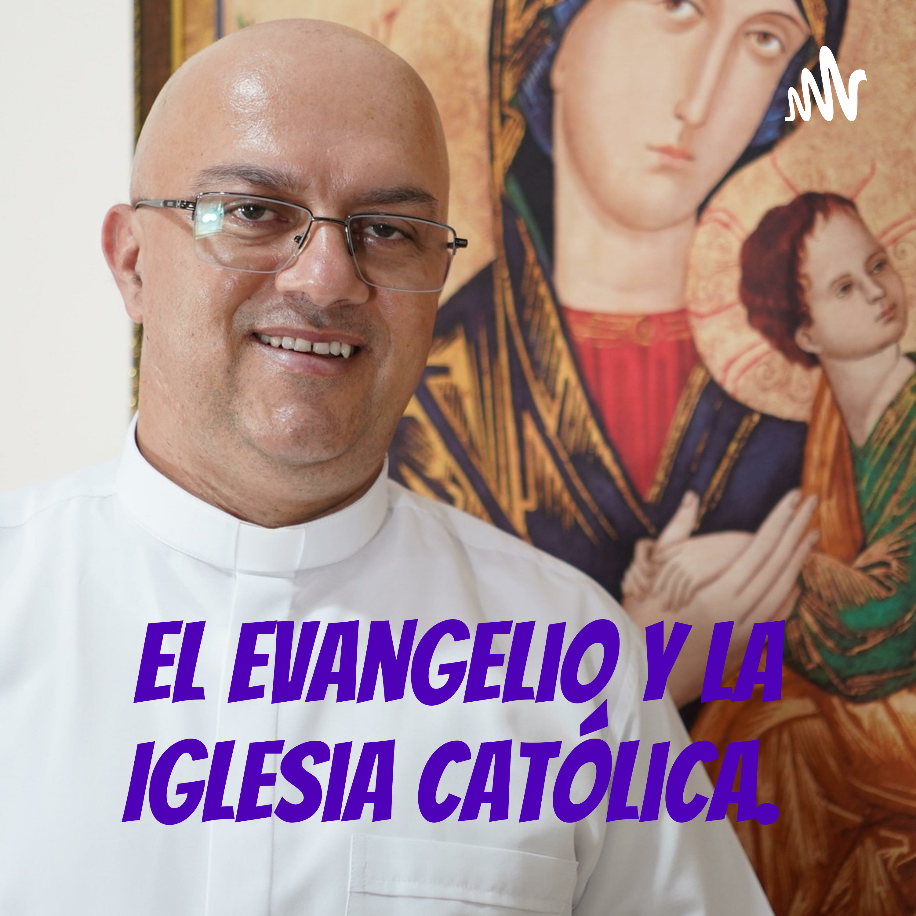 El Evangelio y la Iglesia Católica.