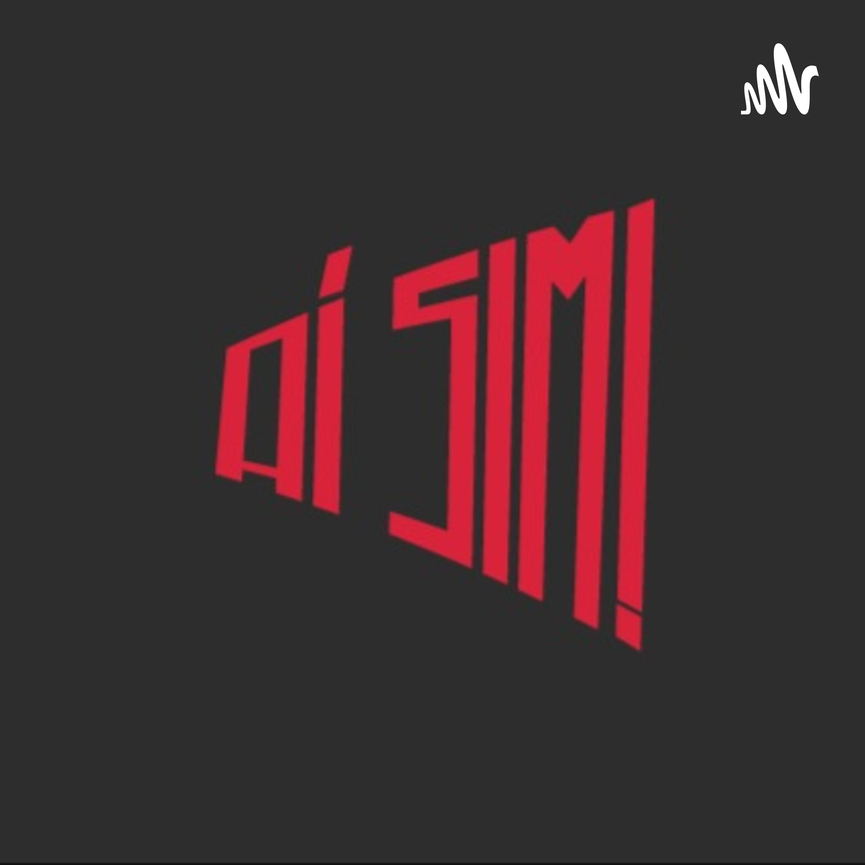 Aí Sim! Podcast