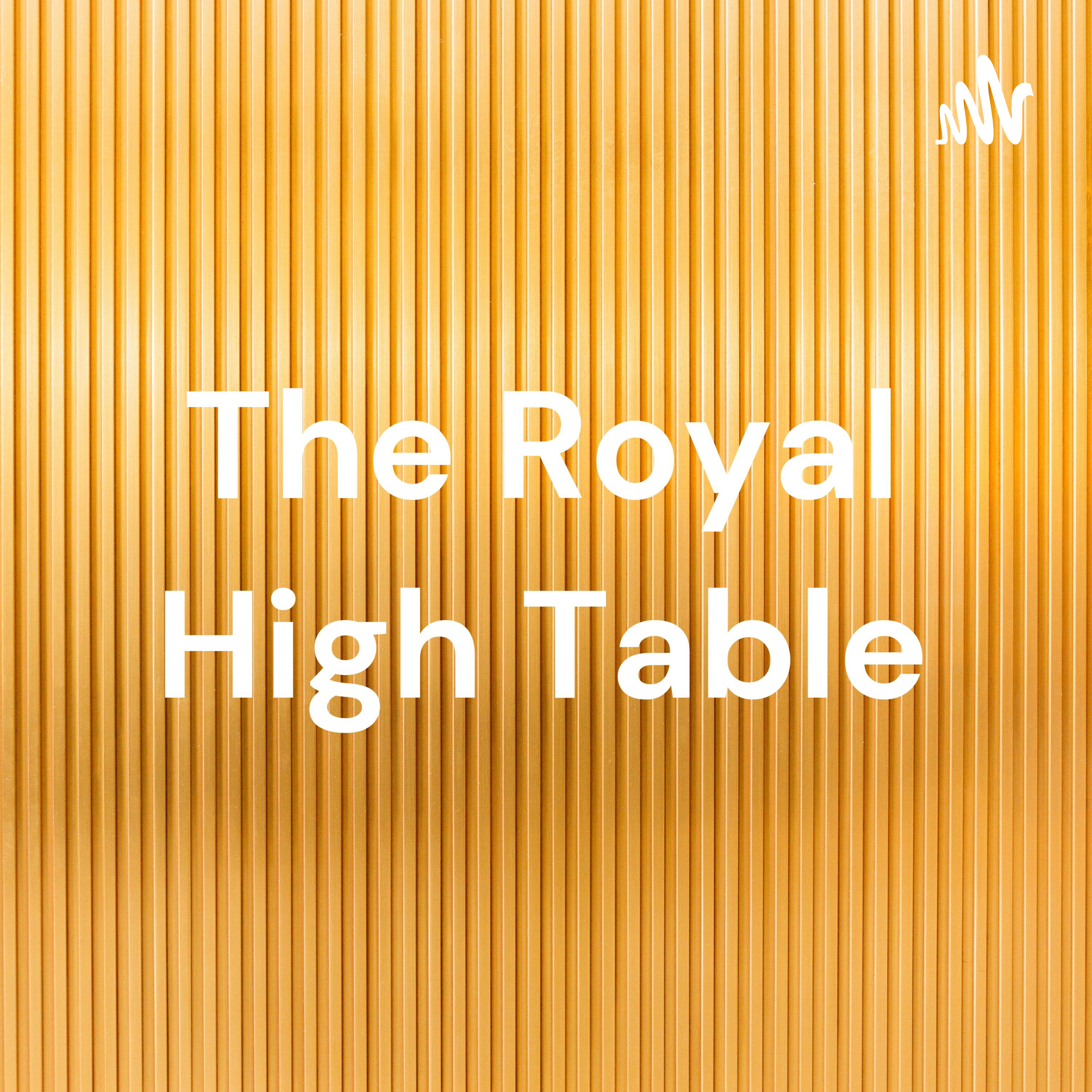 The Royal High Table