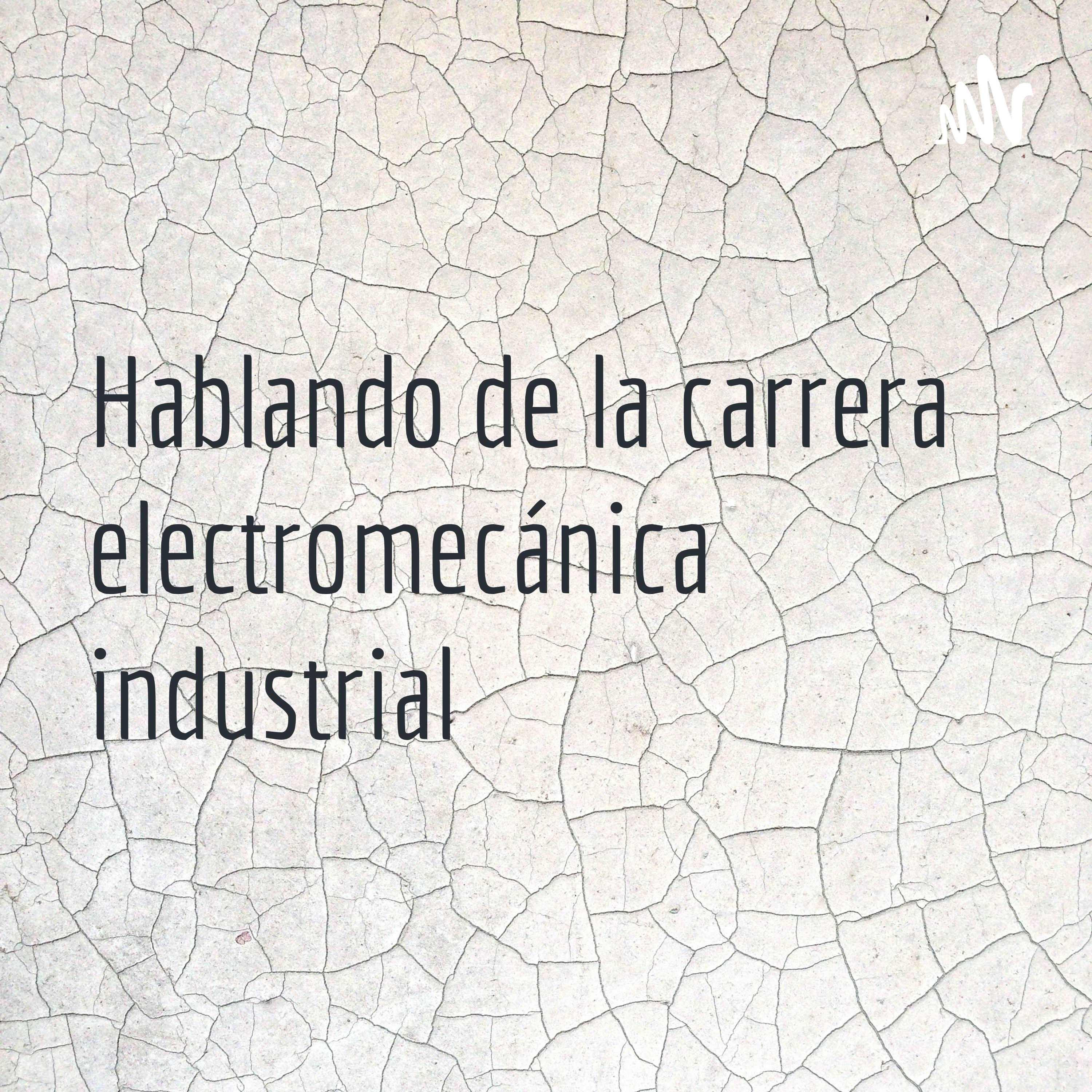 Hablando de la carrera electromecánica industrial 