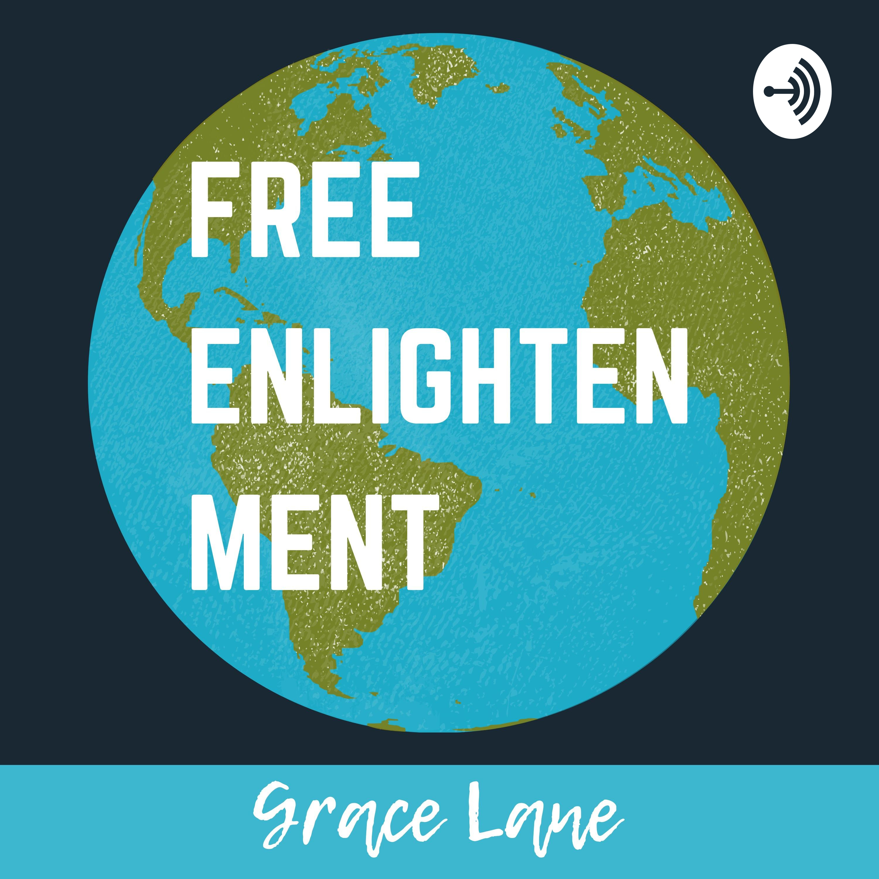 Free Enlightenment: A Life Podcast