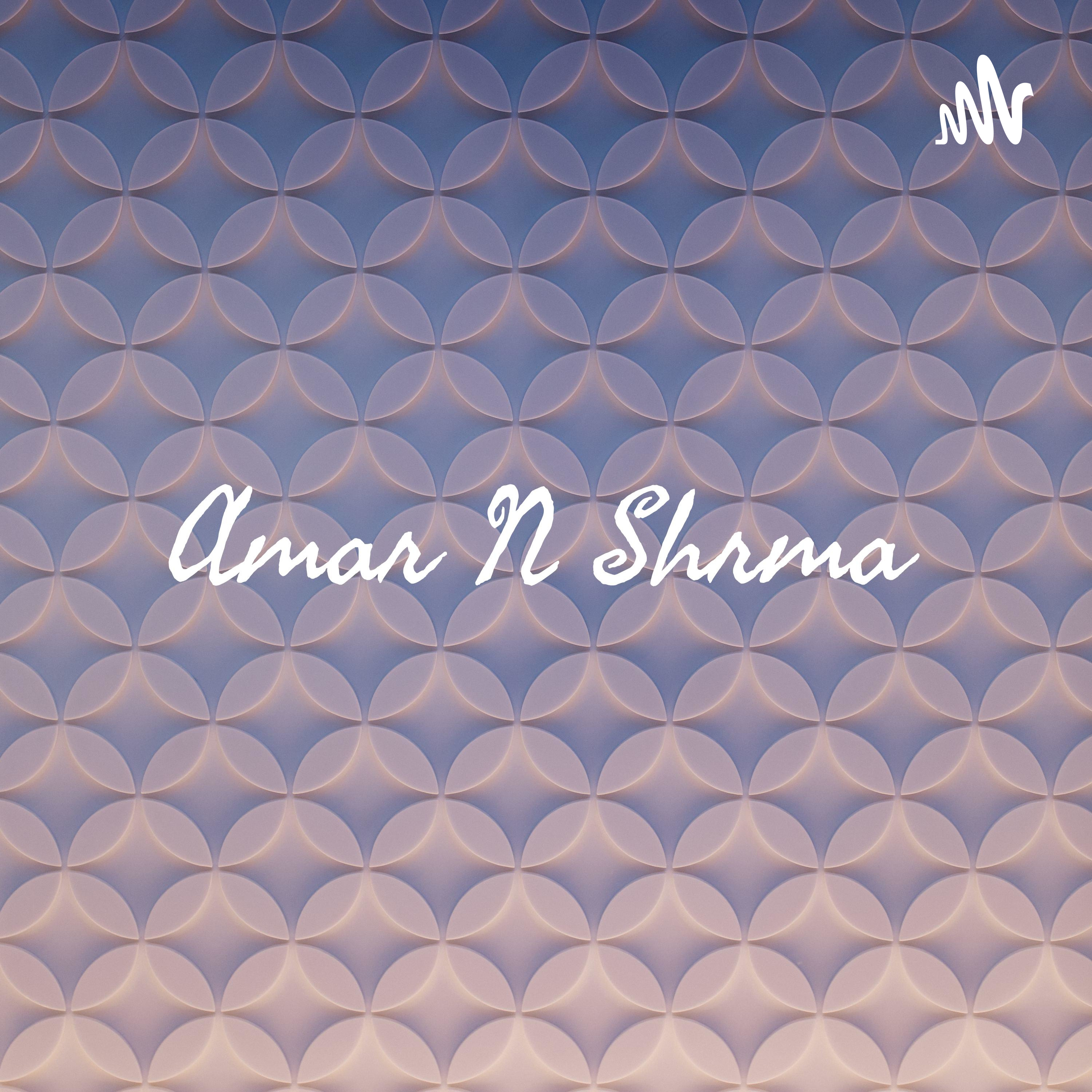 Amar N Shrma : Stories That Stay With You