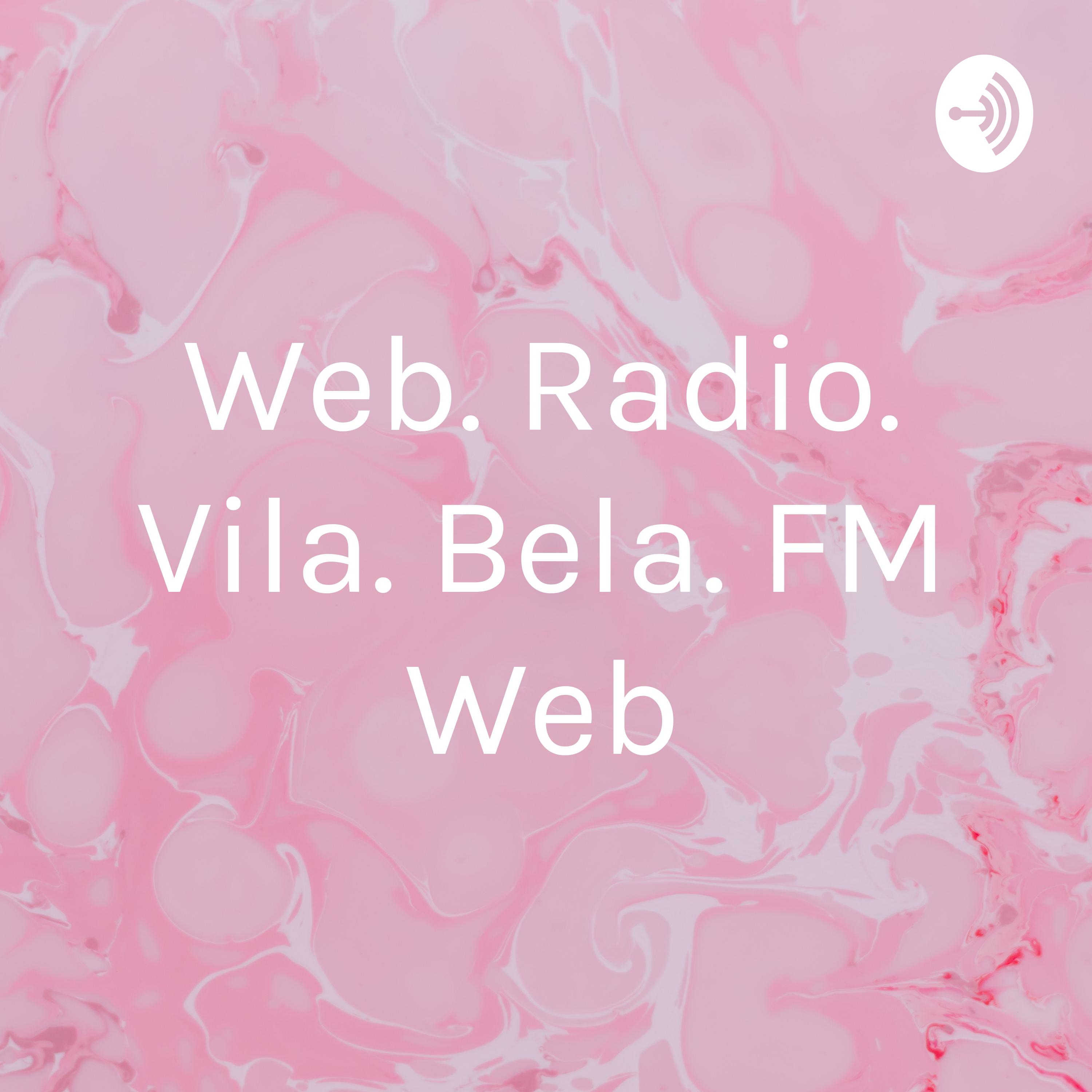 Web. Radio. Vila. Bela. FM Web