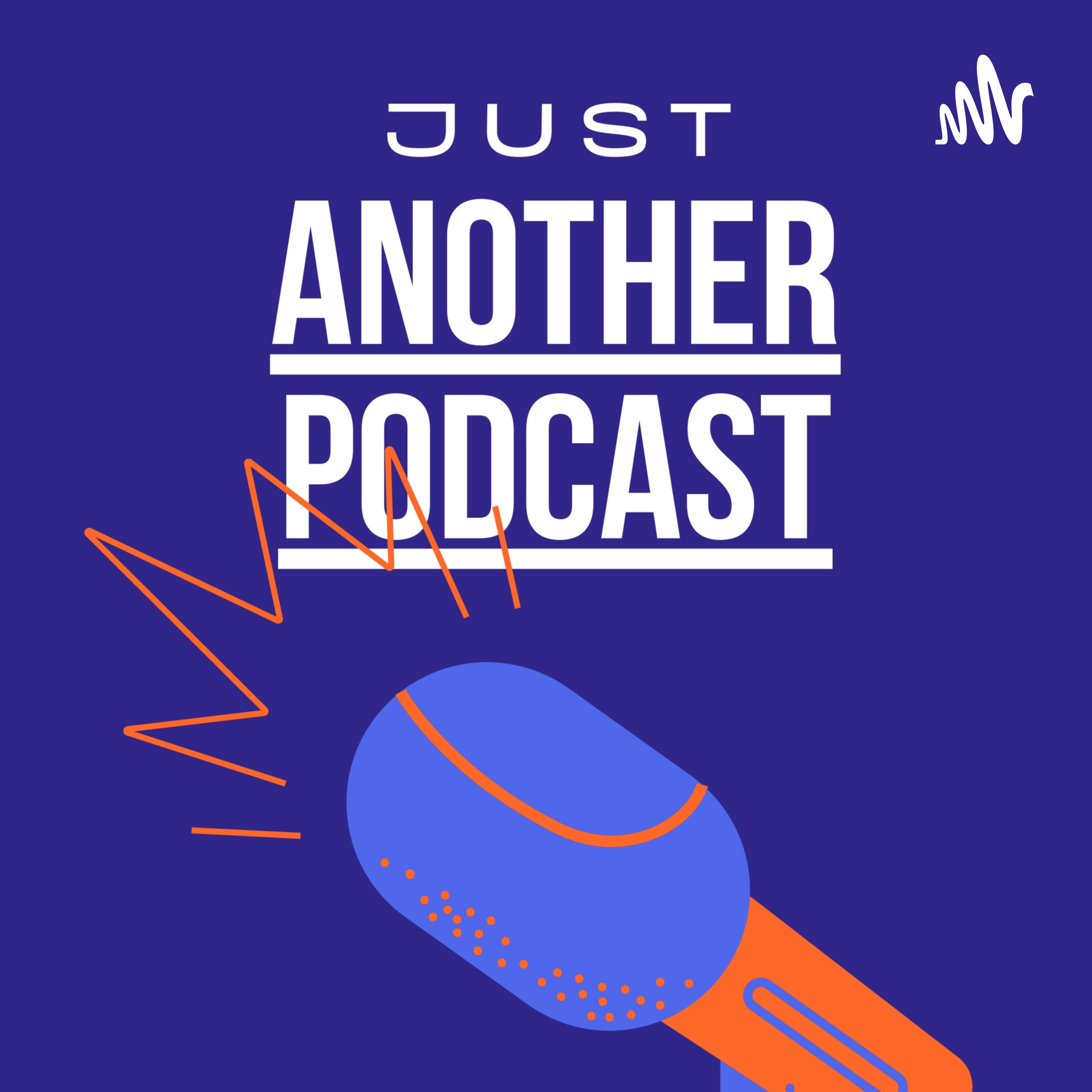 Just Another Podcast podcast artwork