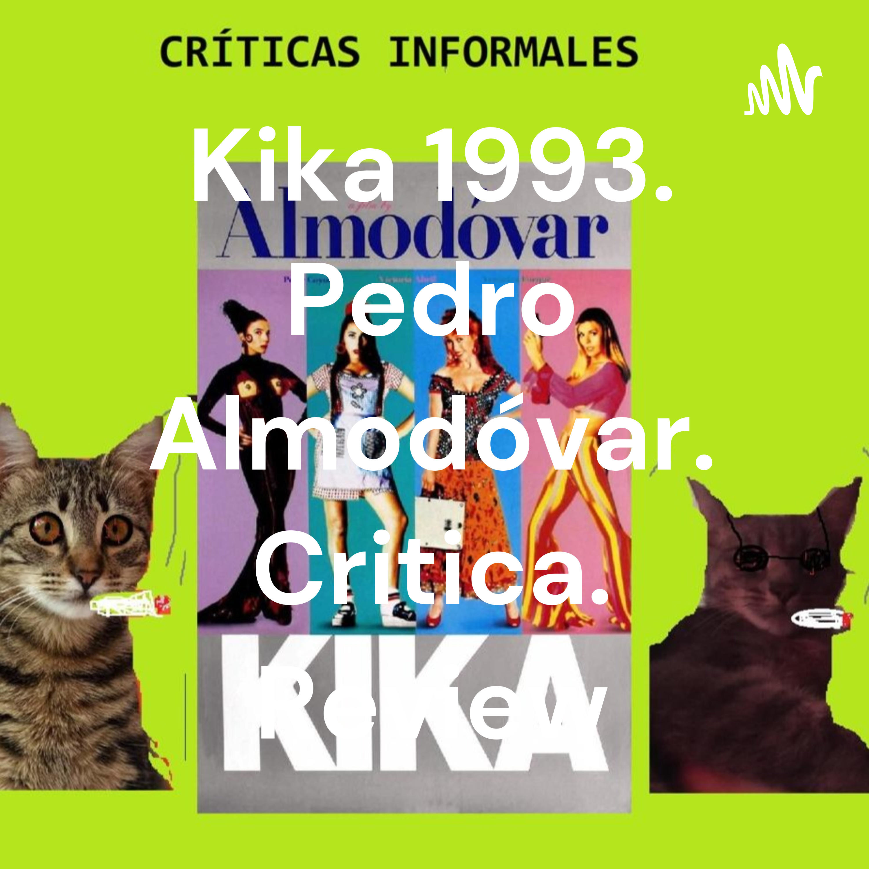 Kika 1993. Pedro Almodóvar. Critica. Review