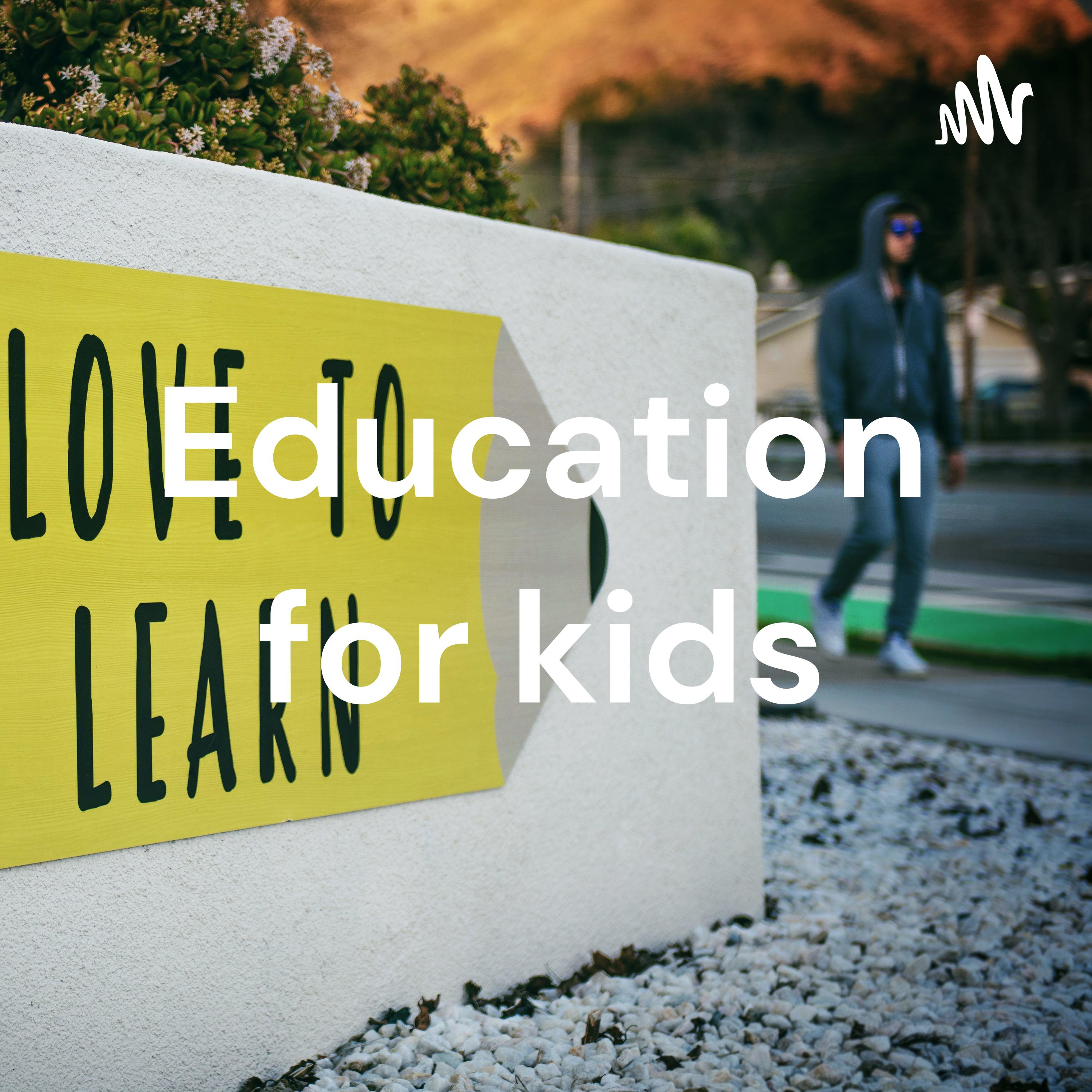 Education for kids