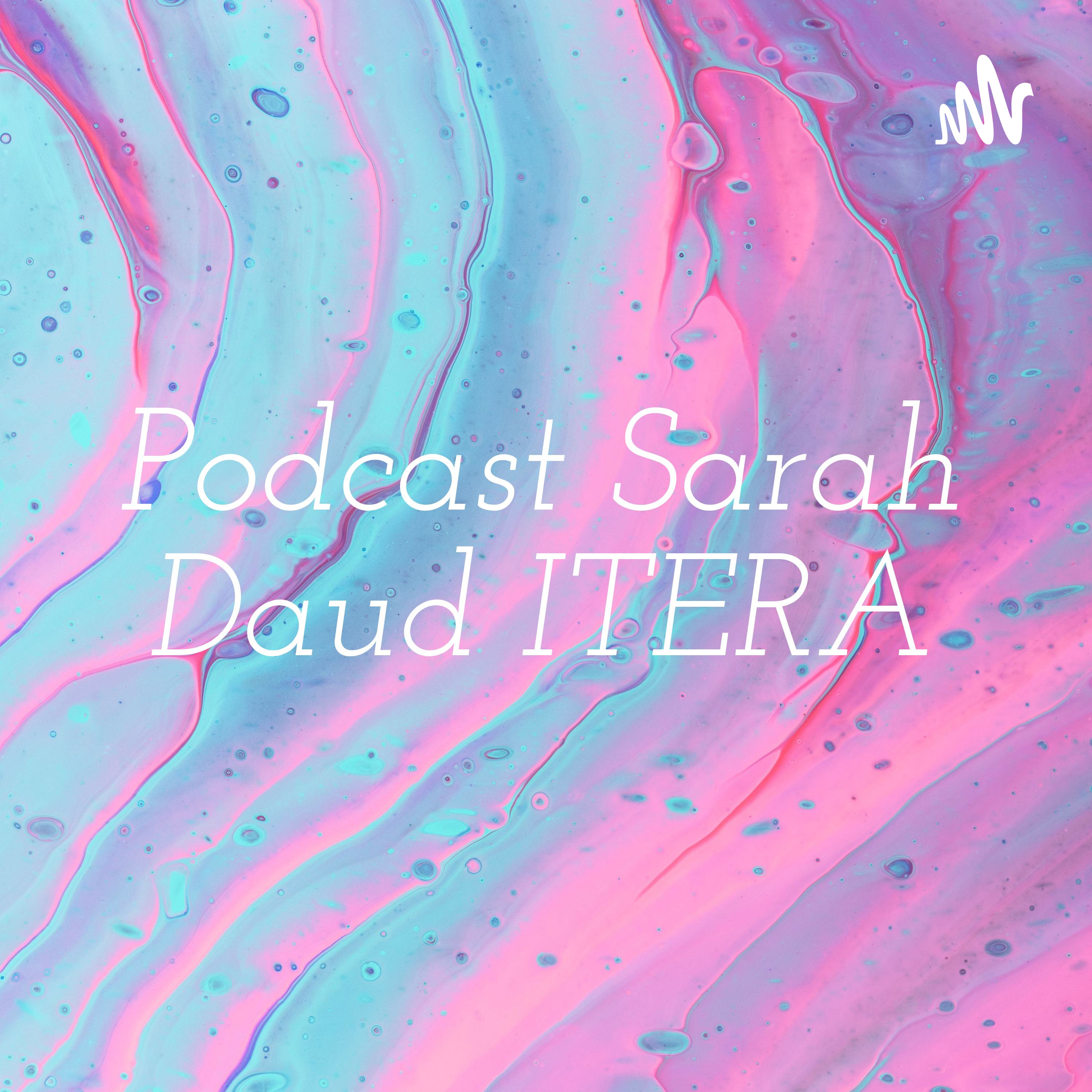 Podcast Sarah Daud ITERA podcast artwork