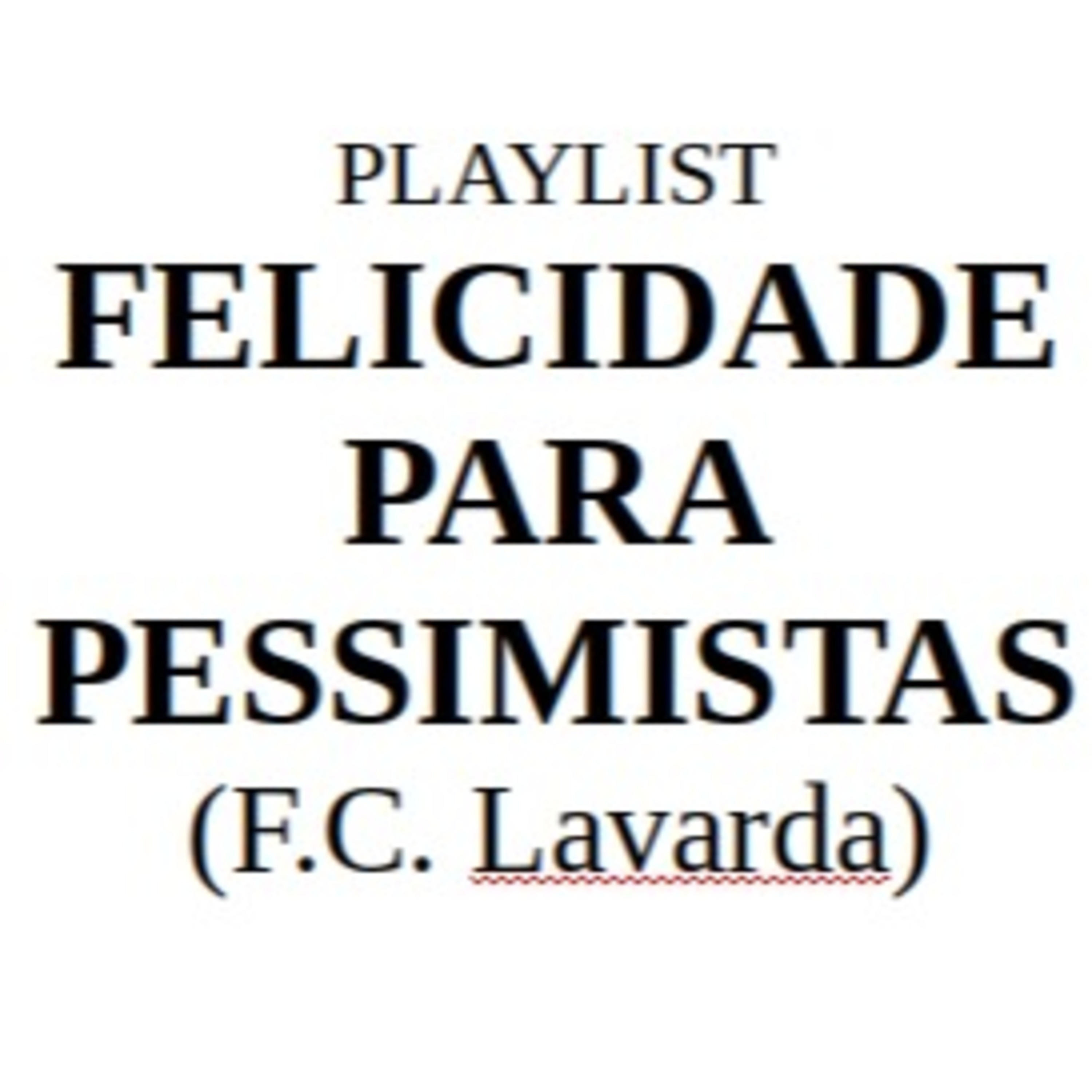 FELICIDADE PARA PESSIMISTAS