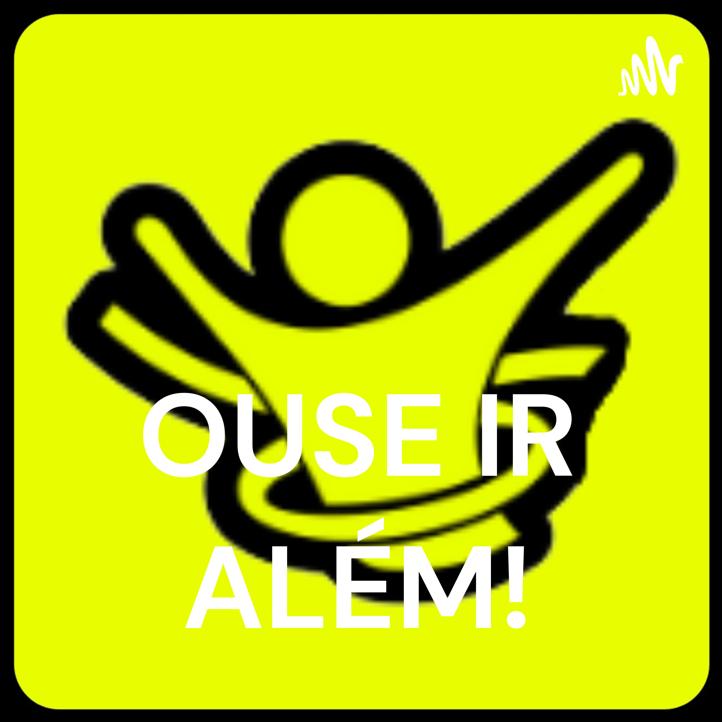 OUSE IR ALÉM!