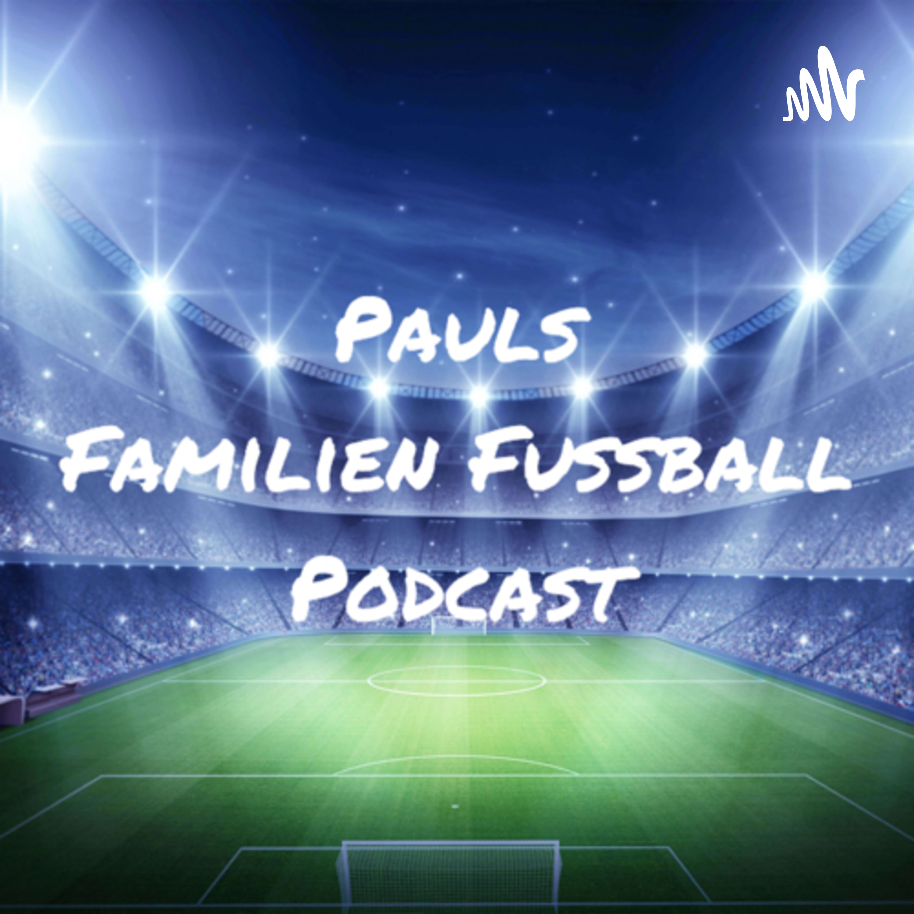Pauls Familien Fußball Podcast