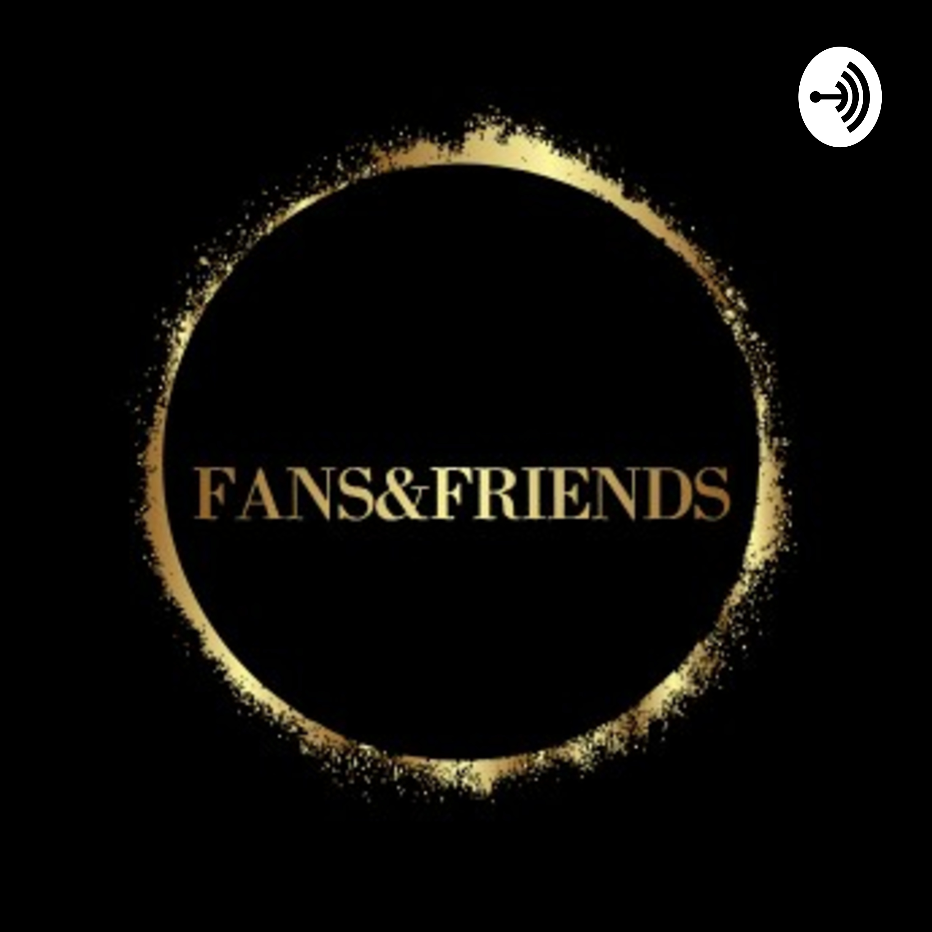 Fans&Friends™ podcast artwork