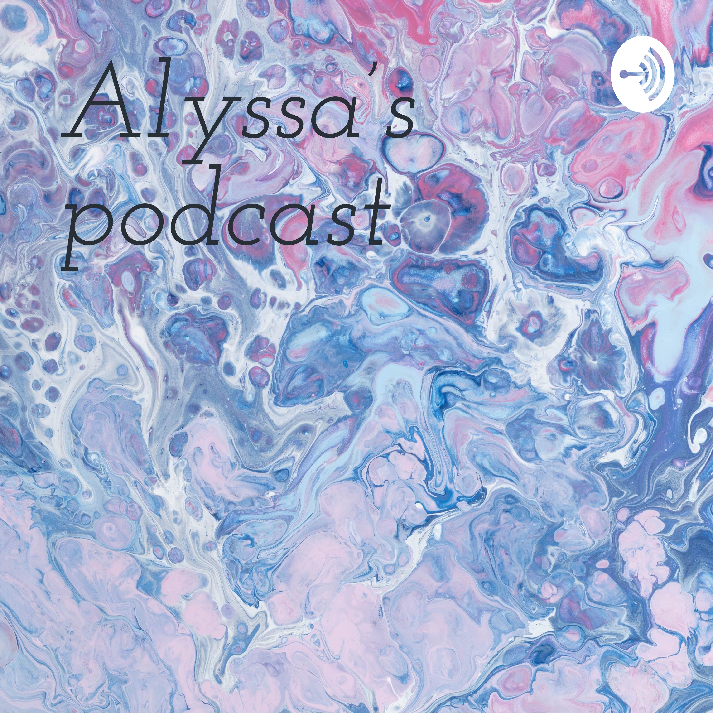 Alyssa’s podcast