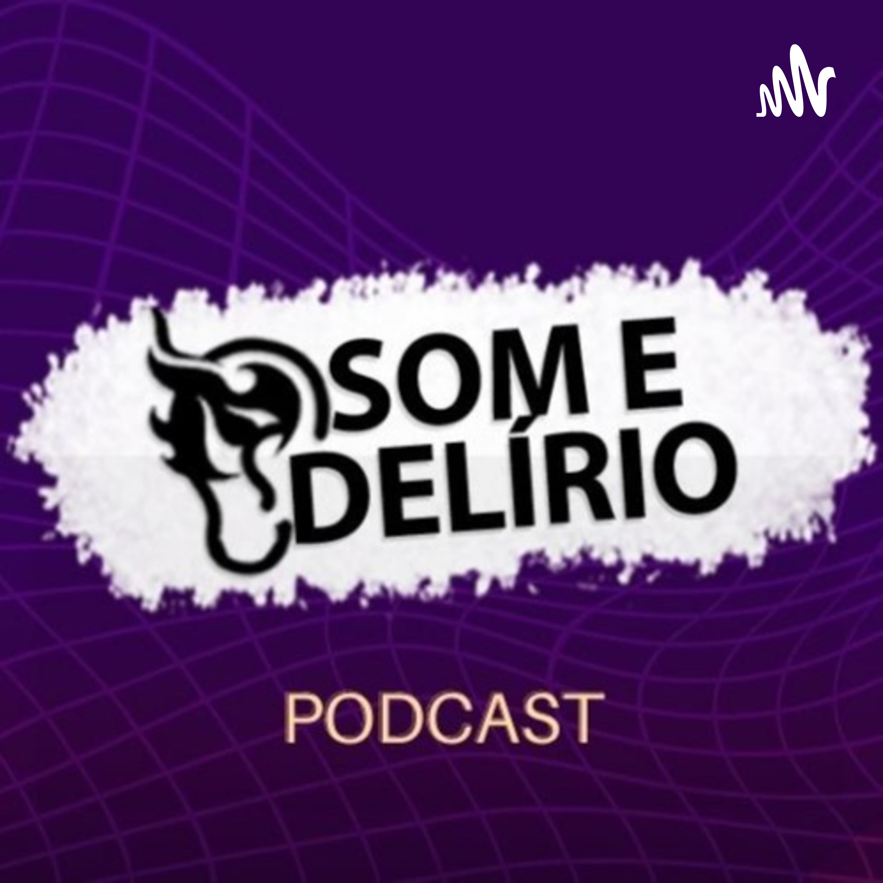 Som e Delírio Podcast